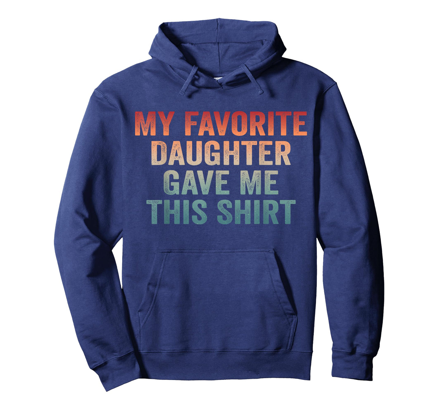 Dad of Girl Funny Dad Joke My Favorite Daughter Gave Me This T-Shirt