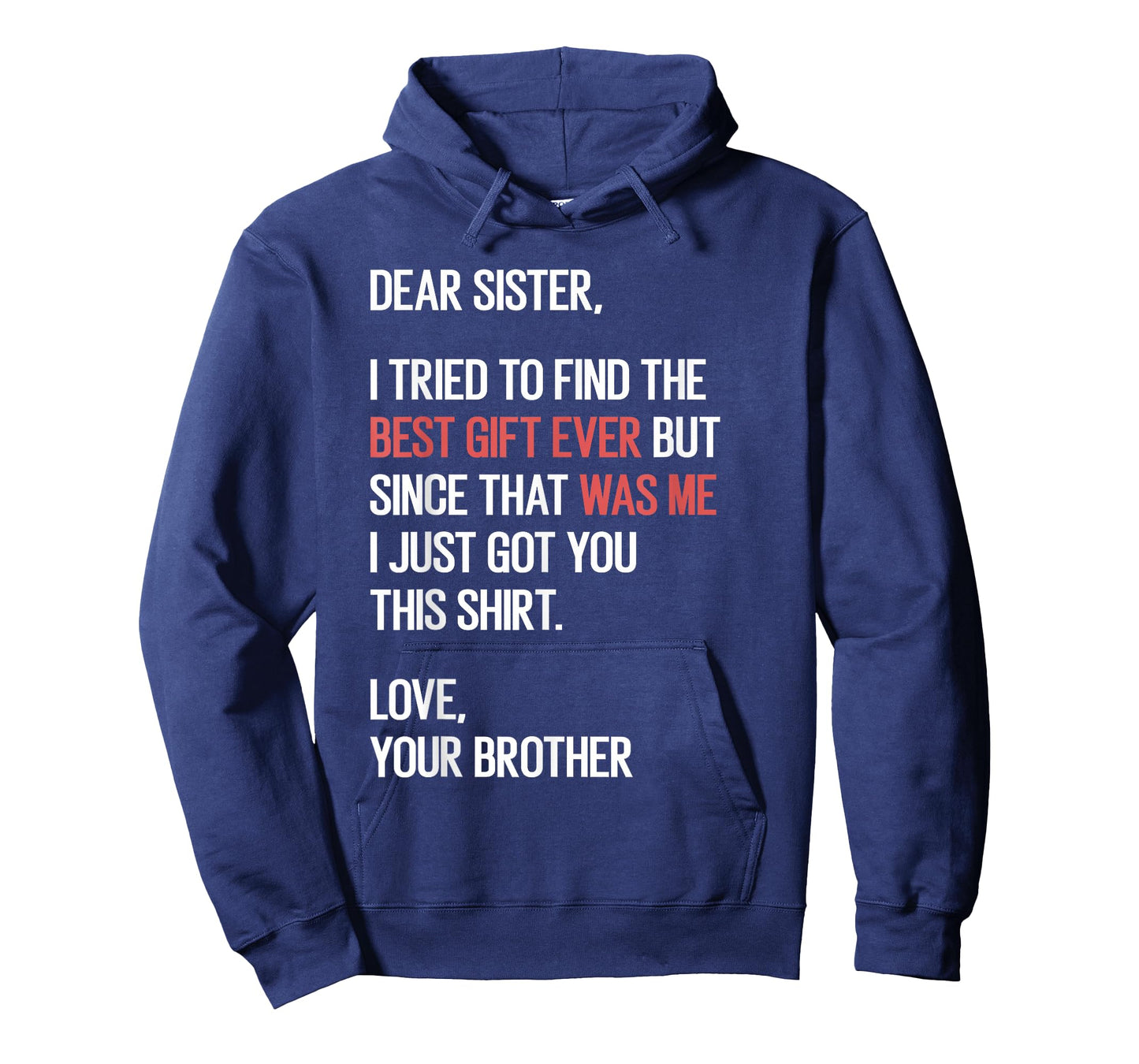 Dear Sister Quote Funny Sibling Humor Joke from Brother T-Shirt