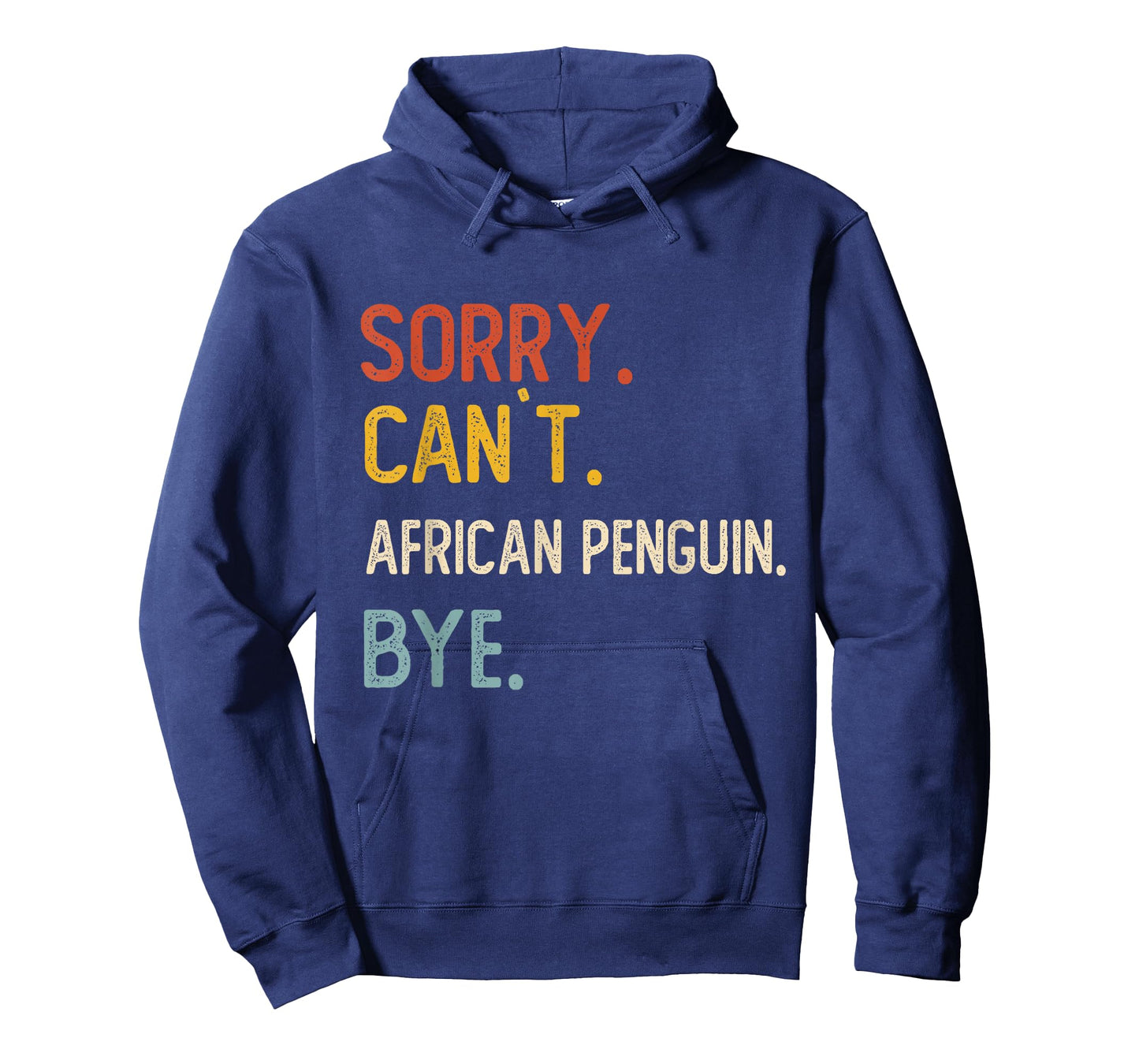Sorry Can't African Penguin Bye Shirt African Penguin Lovers T-Shirt
