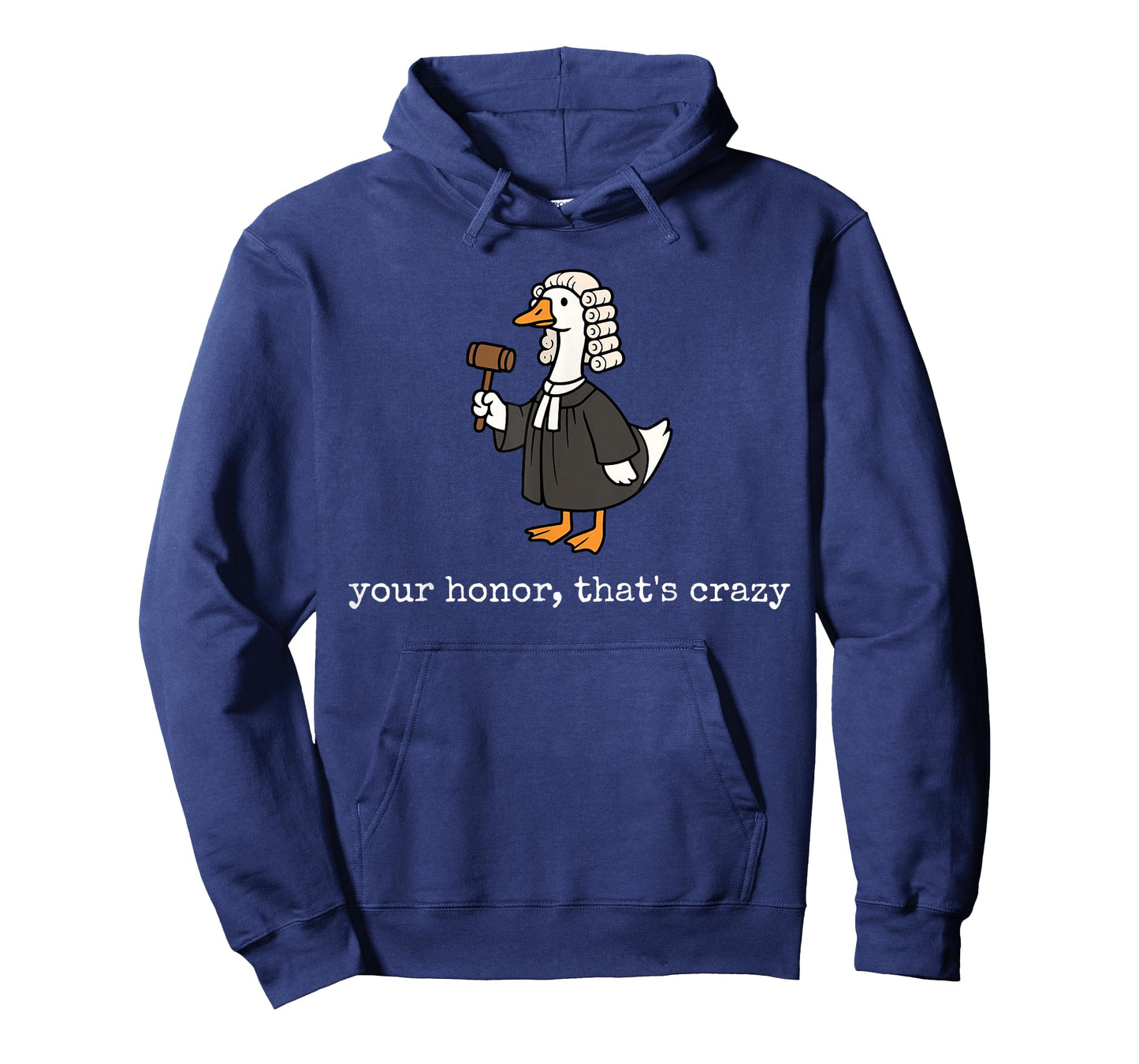 Your Honor That's Crazy Funny Silly Goose Lawyer Law School T-Shirt