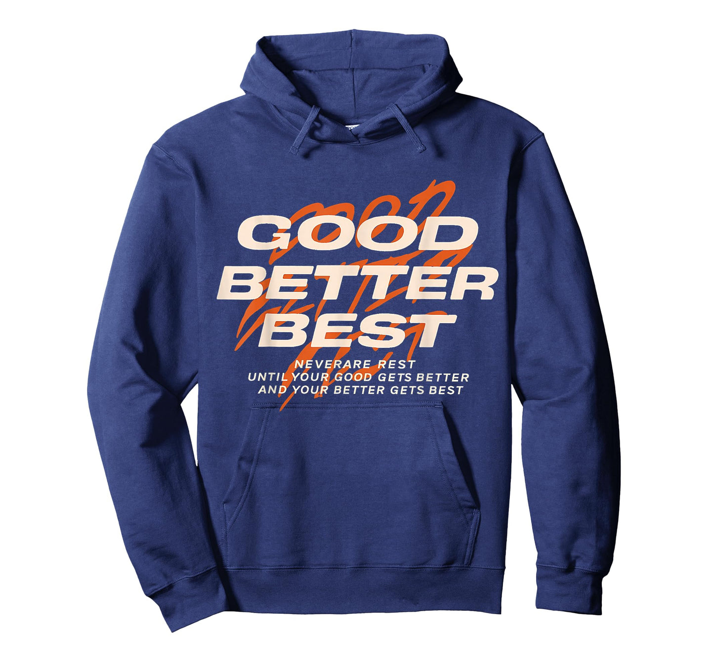 Good Better Best Never Let It Rest Till Your Good Get Better T-Shirt