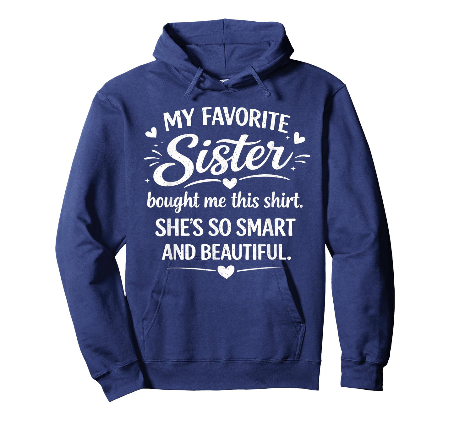 My Favorite Sister Bought Me This Shirt Funny Brother T-Shirt
