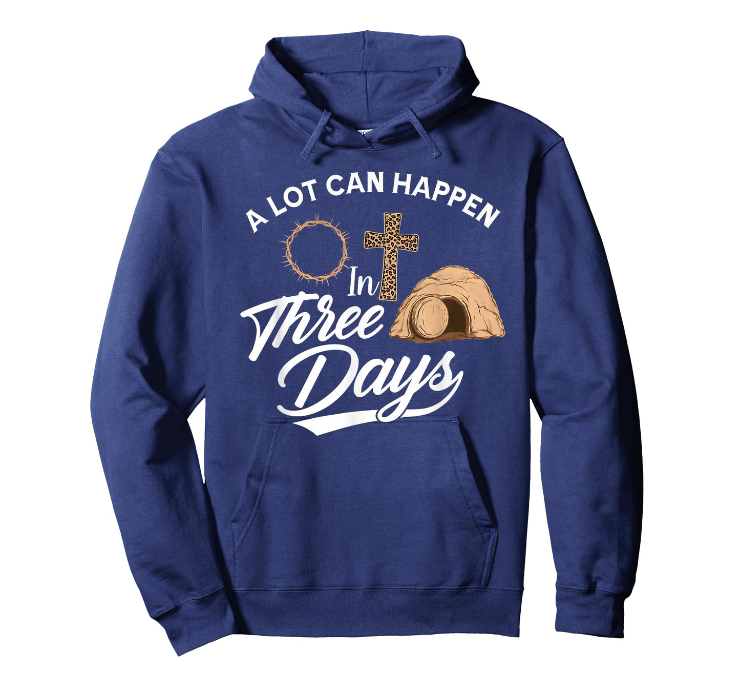 A Lot Can Happen in 3 Days Easter Religious Women Men Kids T-Shirt