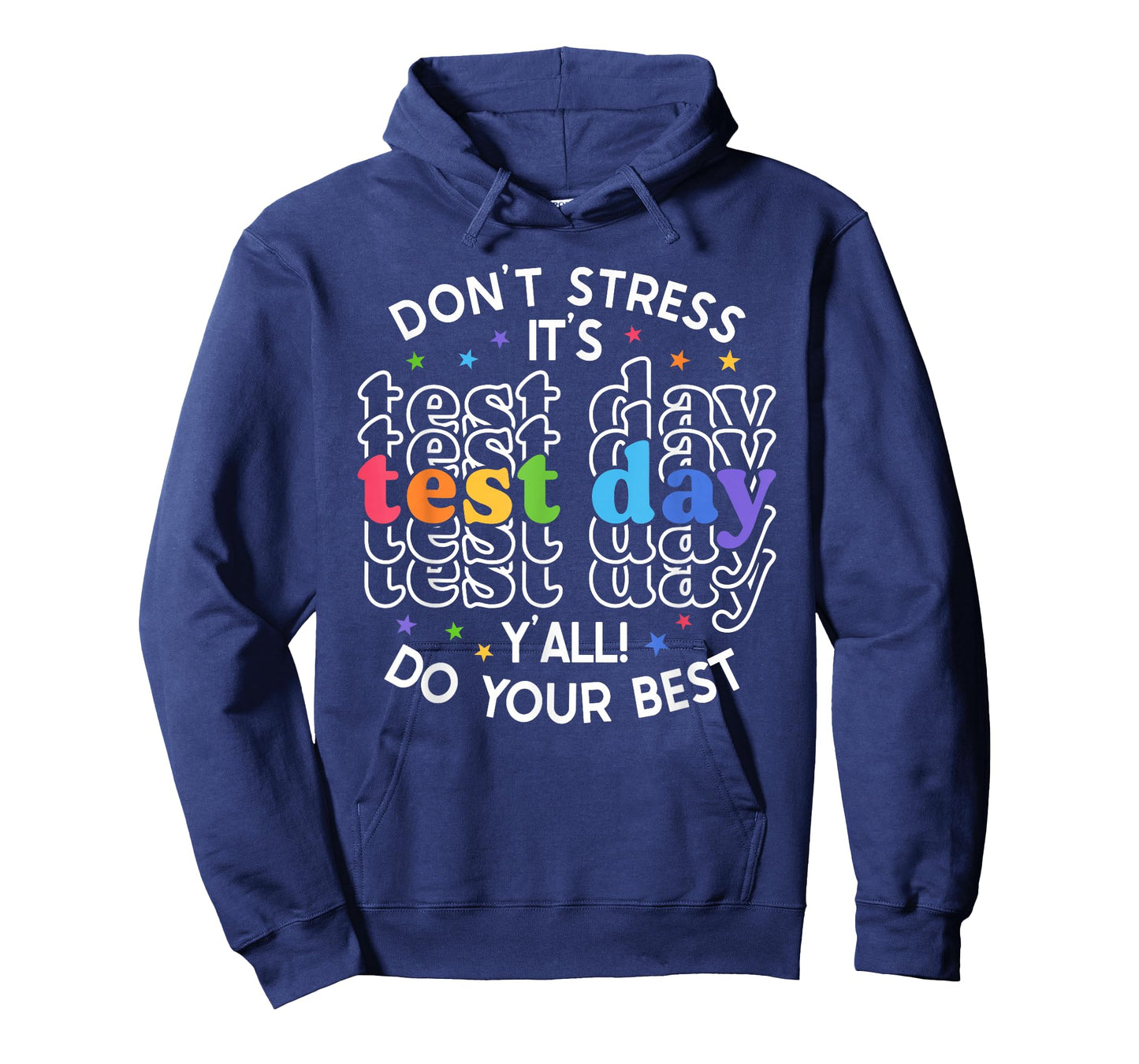 It's Test Day Y'all Funny Testing Day for Teacher Student T-Shirt