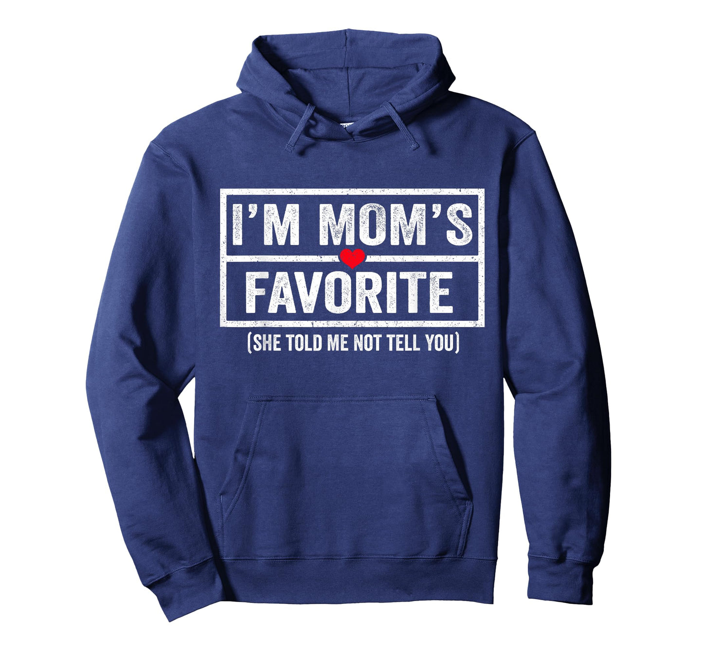 Funny Moms Favorite Child Son Daughter I'm Mom's Favorite T-Shirt