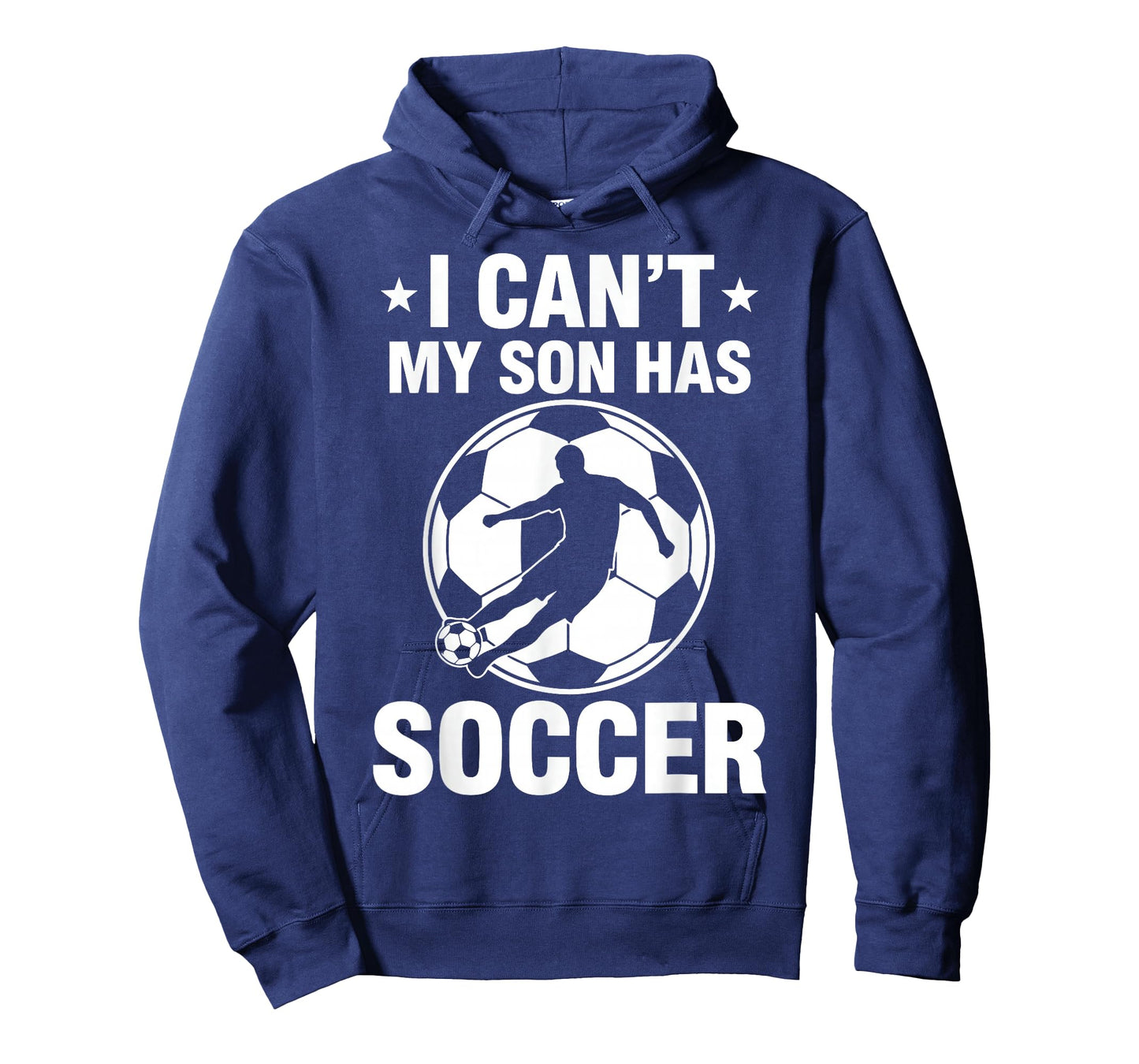 I Can't My Son Has Soccer T-Shirt
