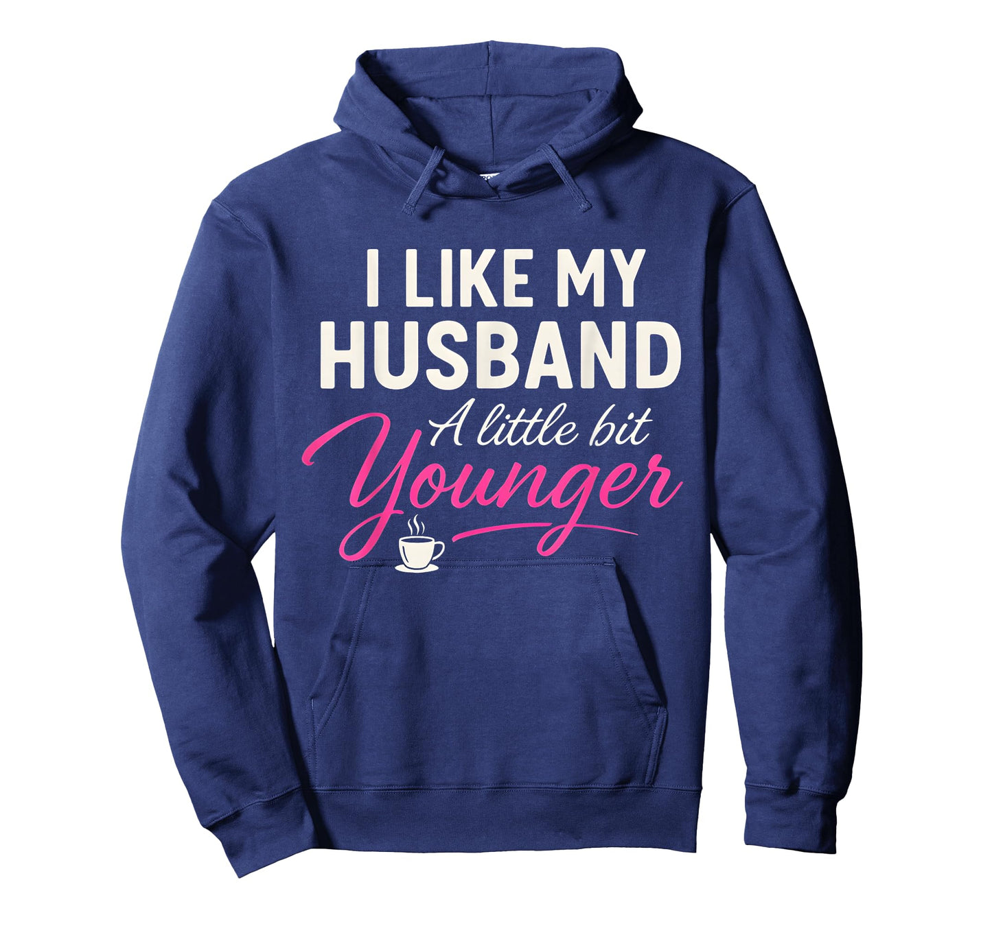 I Like My Husband A Little Bit Younger Funny Wife Marriage T-Shirt