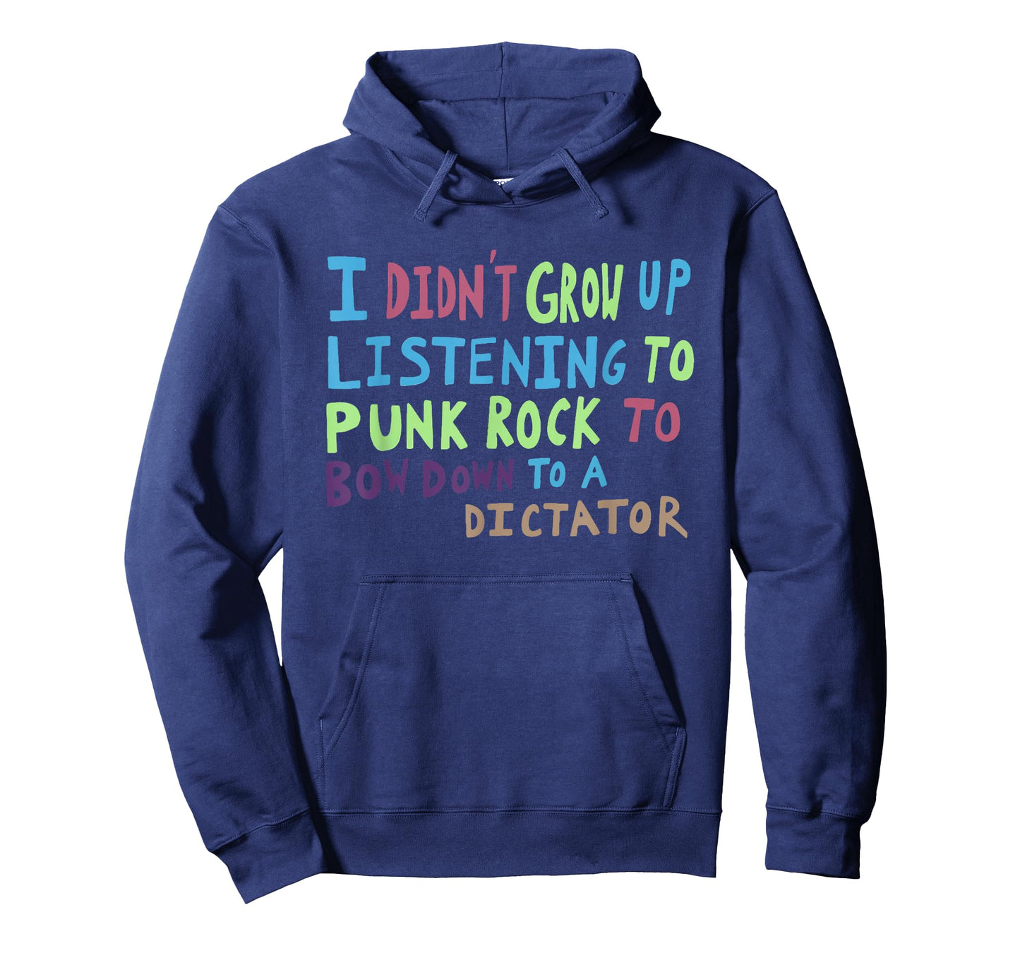 I Didn't Grow Up Listening to Punk Rock Funny Music Quote T-Shirt