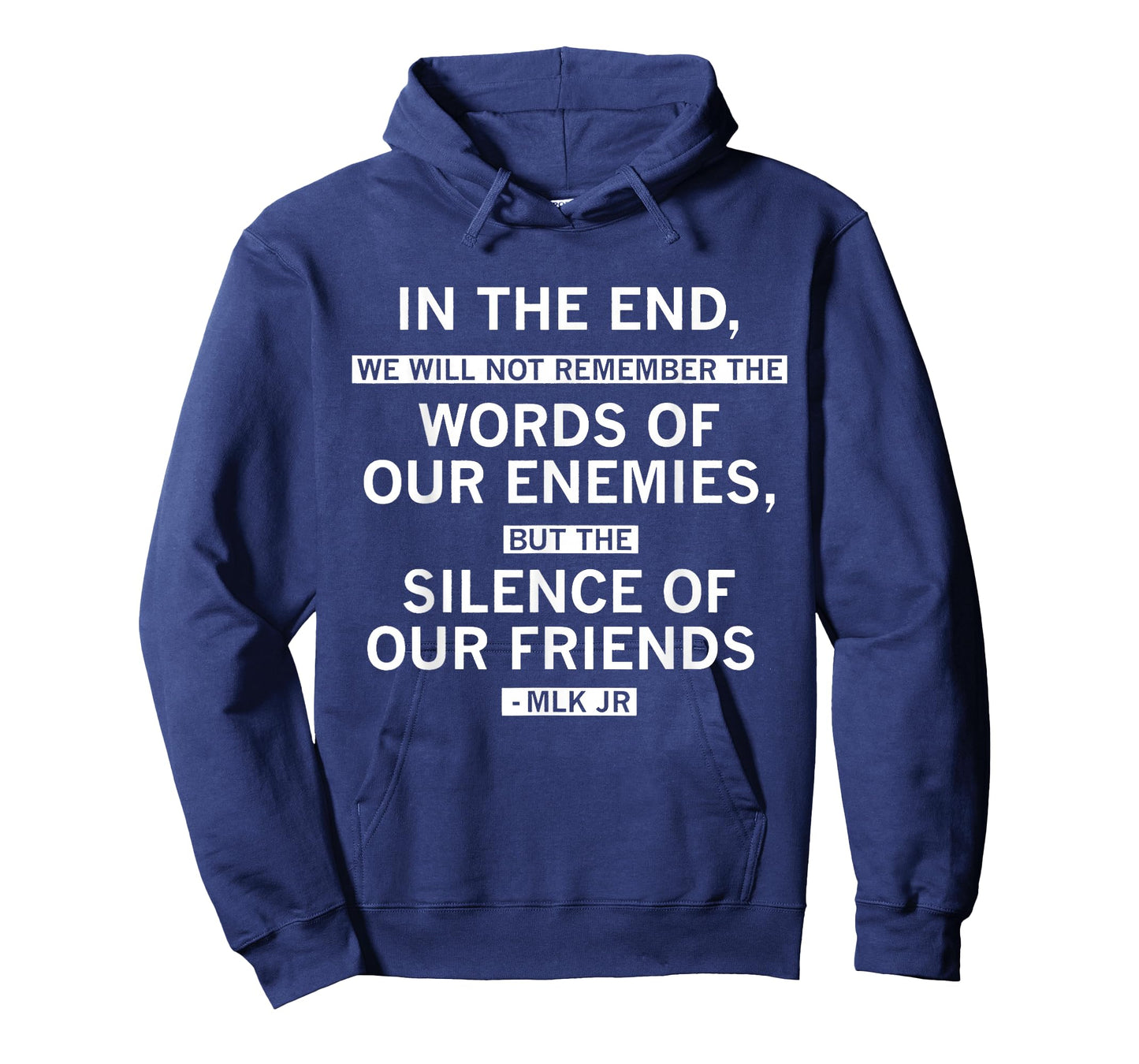 in The End Silence of Our Friends MLK Quote T-Shirt