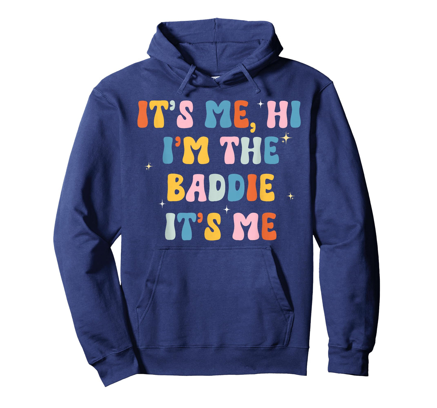 Groovy It's Me Hi I'm The Baddie Funny Women Baddy Girls T-Shirt