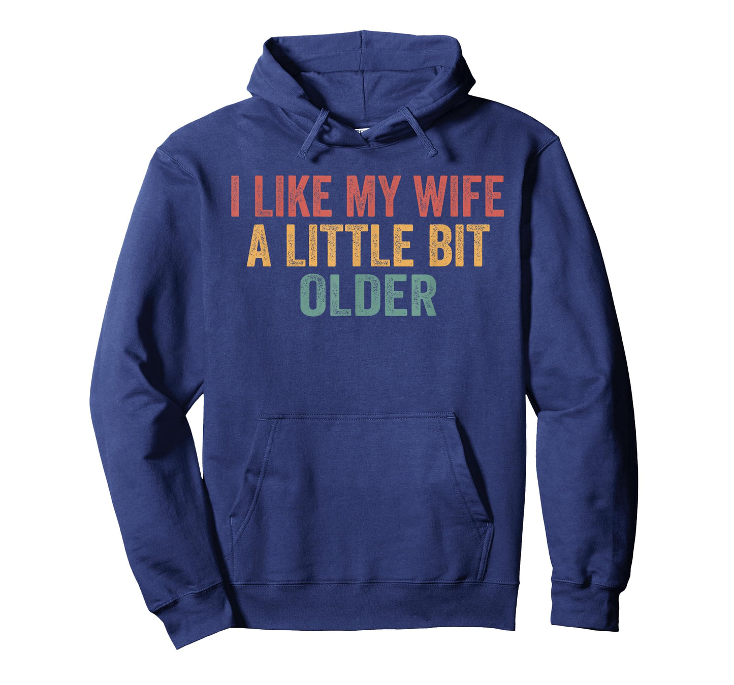 I Like My Wife A Little Bit Older Funny Husband Saying T-Shirt