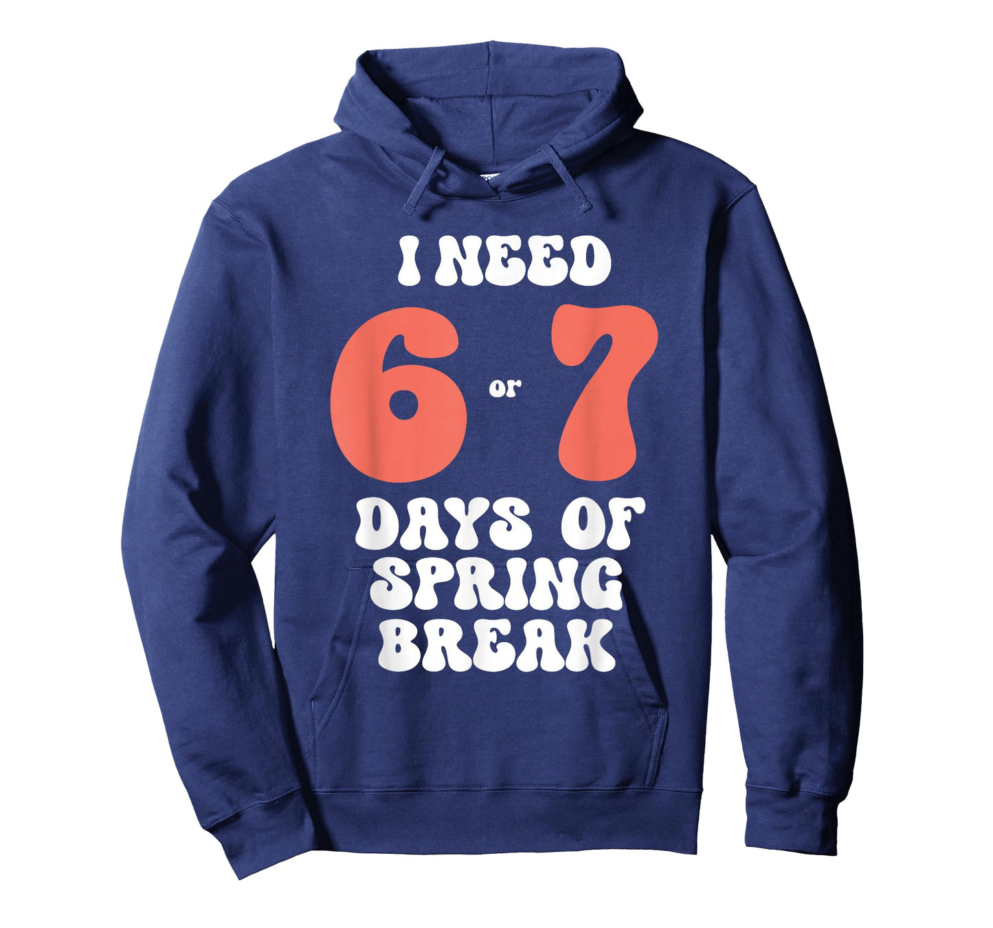 I Need 6 7 Days of Spring Break 2026 Teacher and Student T-Shirt