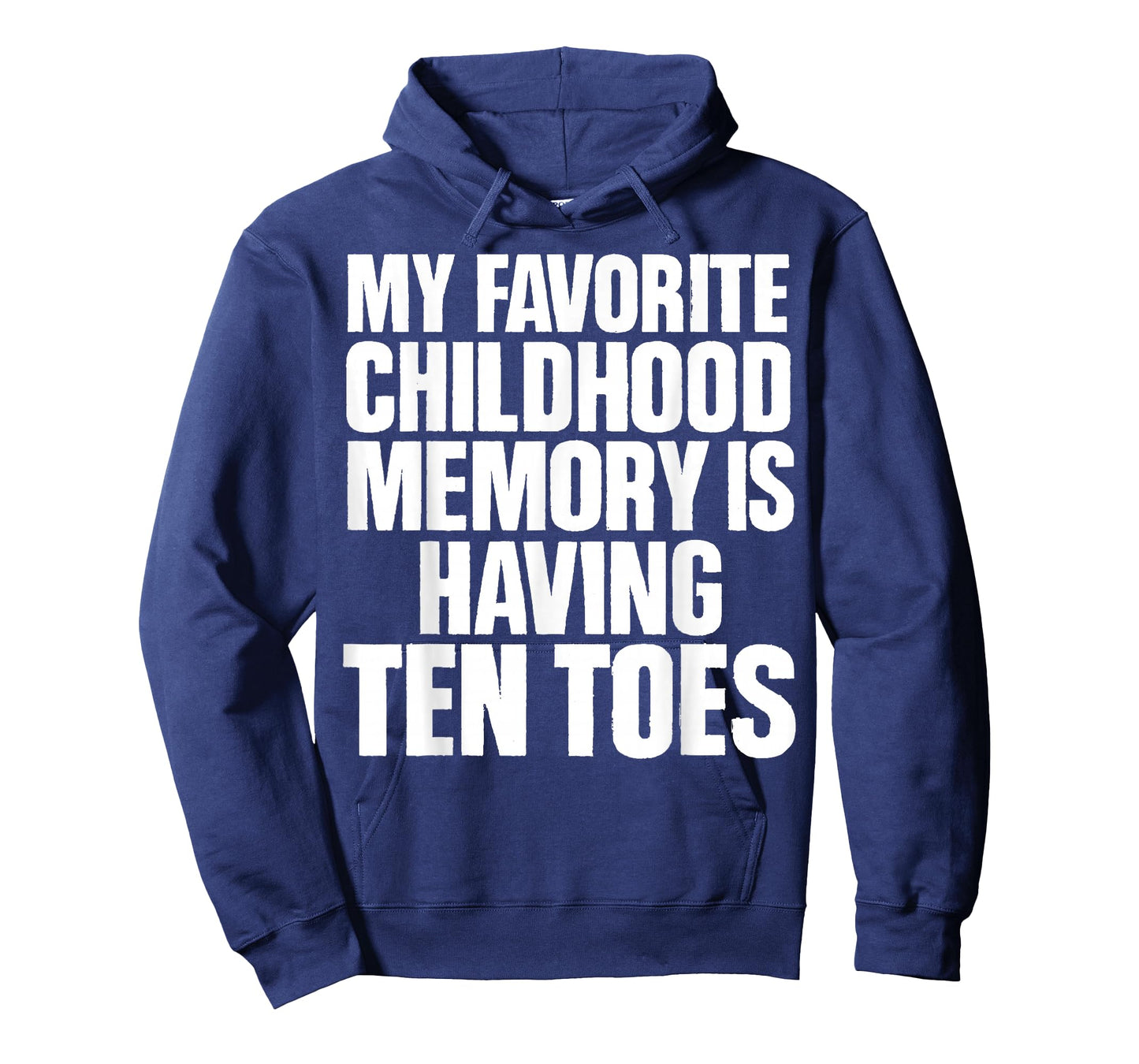 My Favorite Childhood Memory is Having Ten Toes Amputee T-Shirt