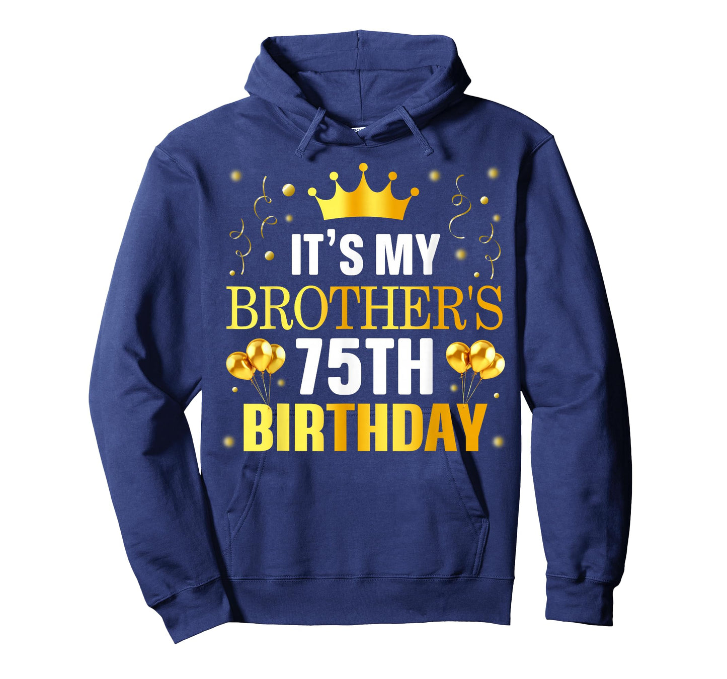 It's My Brother's 75th Birthday Happy Birthday 75 Years Old T-Shirt