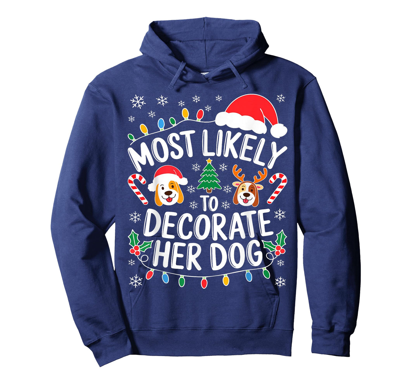 Most Likely to Decorate Her Dog Shirt Family Christmas T-Shirt