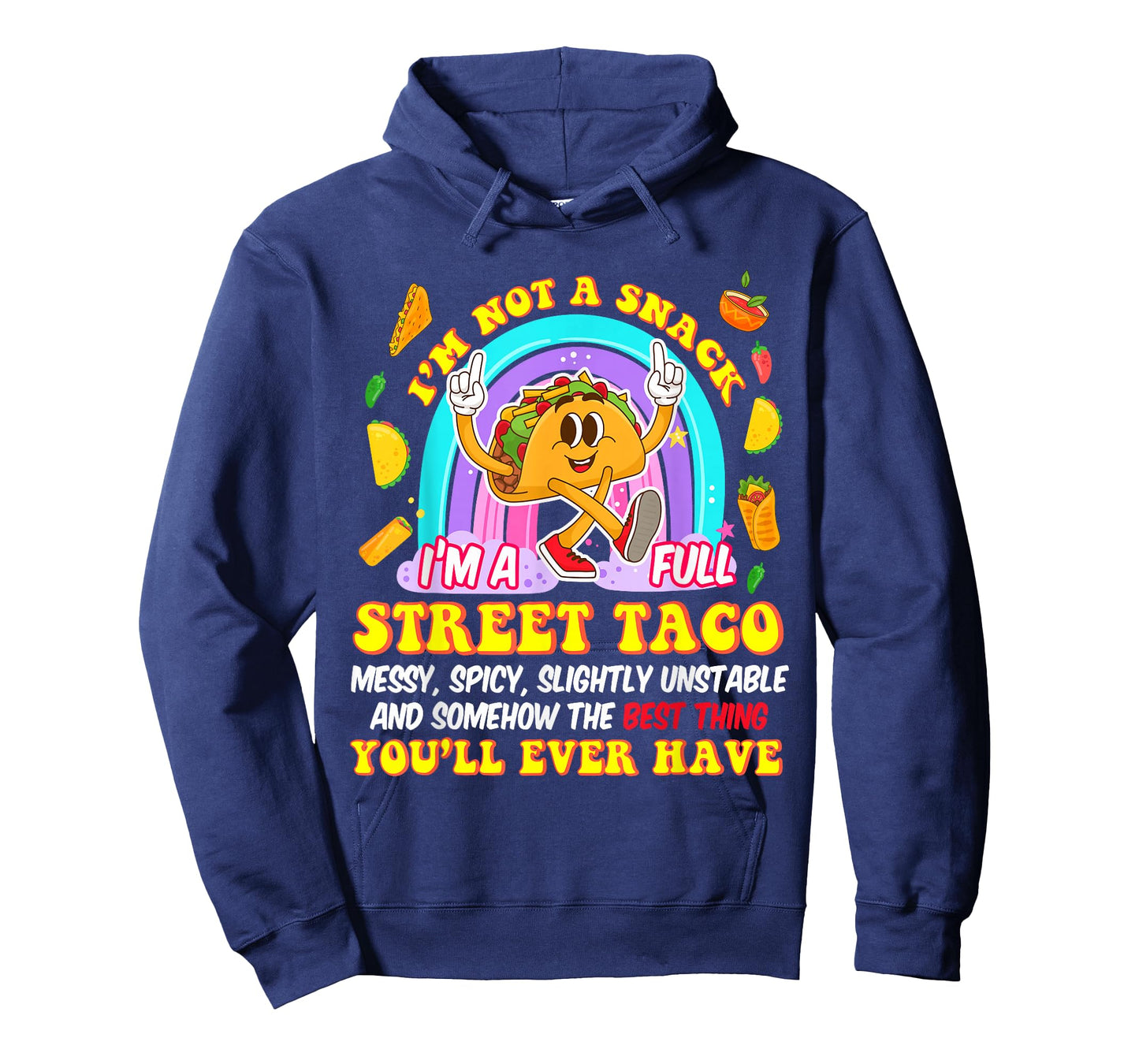 Funny I Am Not A Snack I'm A Full Street Taco Mexican Women T-Shirt