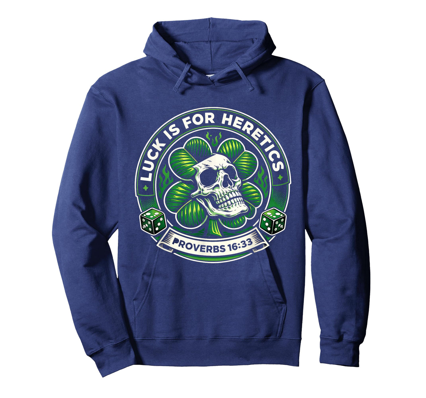 Lucky is for Heretics Proverbs 16:33 St Patricks Day Skull T-Shirt
