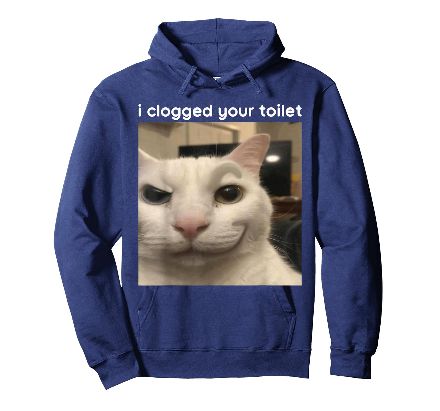 I Clogged Your Toilet Funny Silly Cat Meme Men Women T-Shirt