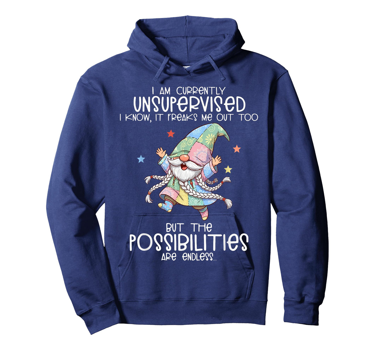 I Am Currently Unsupervised I Know It Freaks Me Out Too T-Shirt