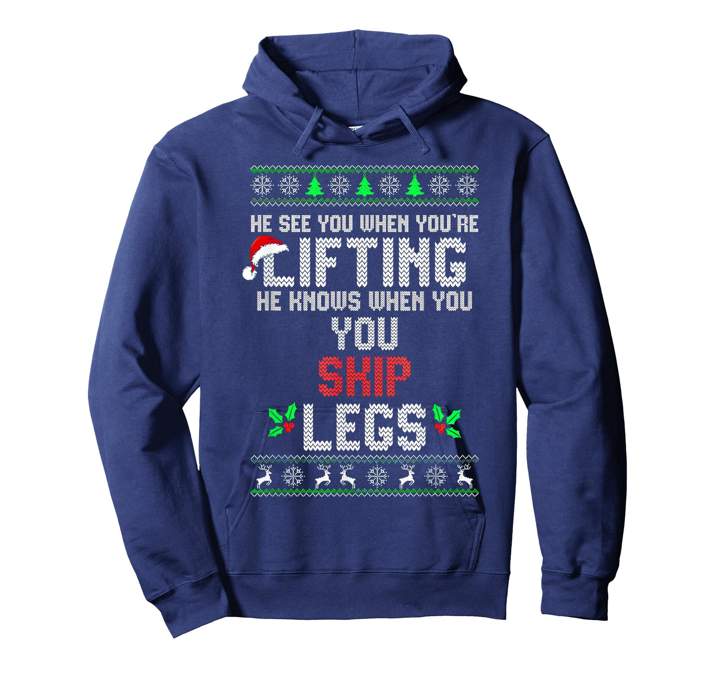 He Sees You When You're Lifting He Knows When You Skip Legs T-Shirt