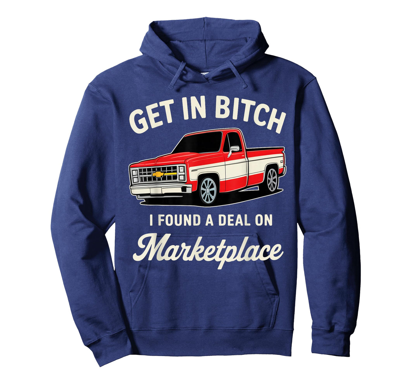 Get in Bitch I Found A Deal On Marketplace T-Shirt
