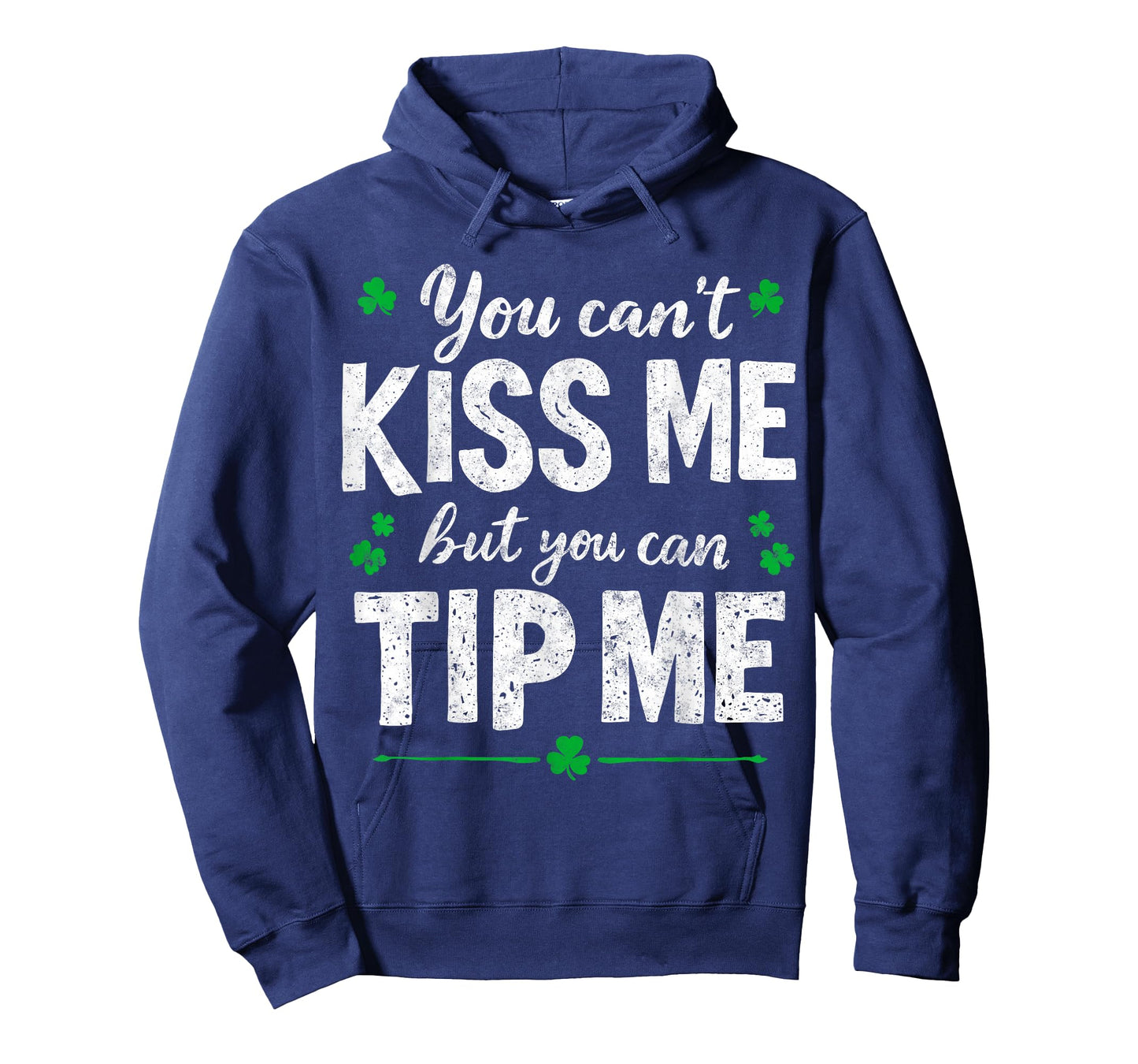 St.Paddy's Patrick’s You Can't Kiss me But You Can Tip Me T-Shirt