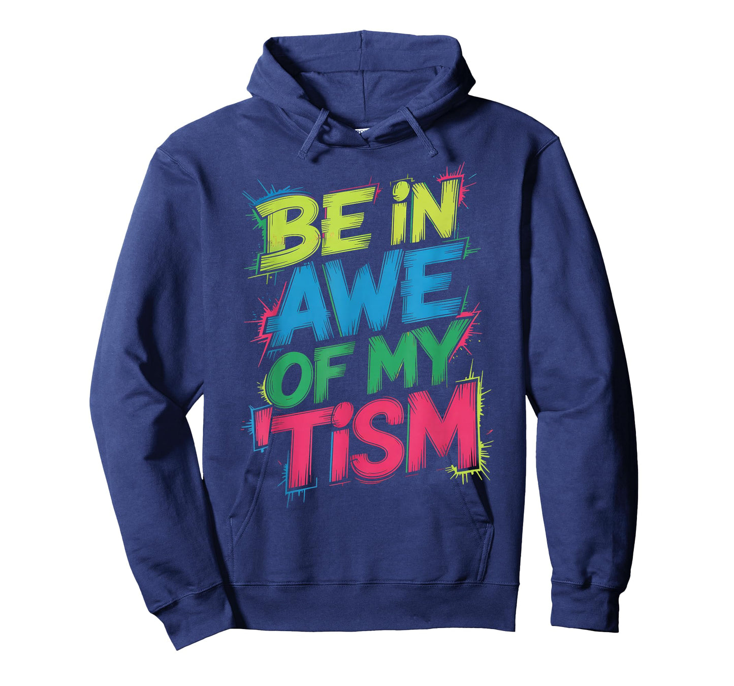 Funny BE in AWE of My TISM Autism Advocate Respect Diversity T-Shirt