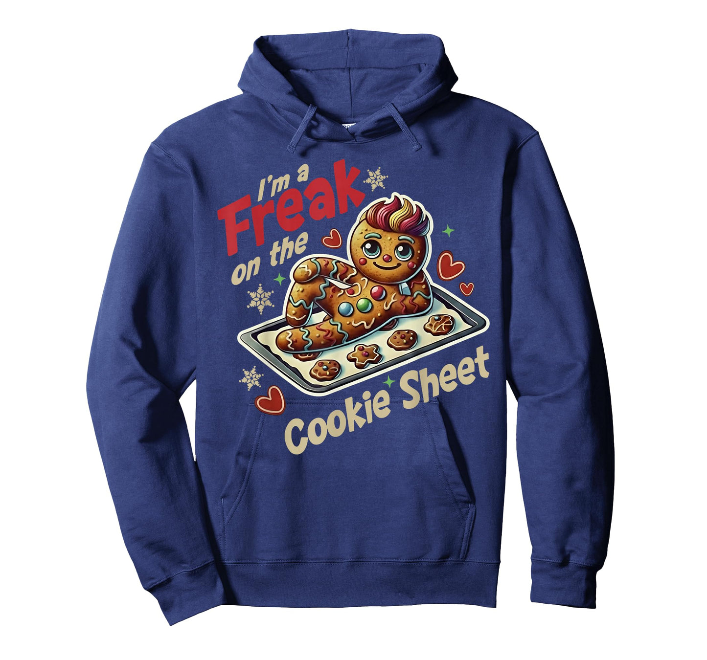 I'm A Freak On The Cookie Sheet T-Shirt