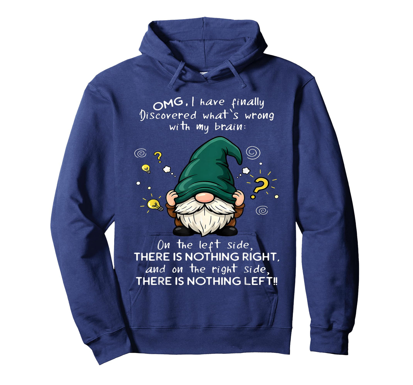 OMG I Have Finally Discovered What's Wrong with My Brain T-Shirt