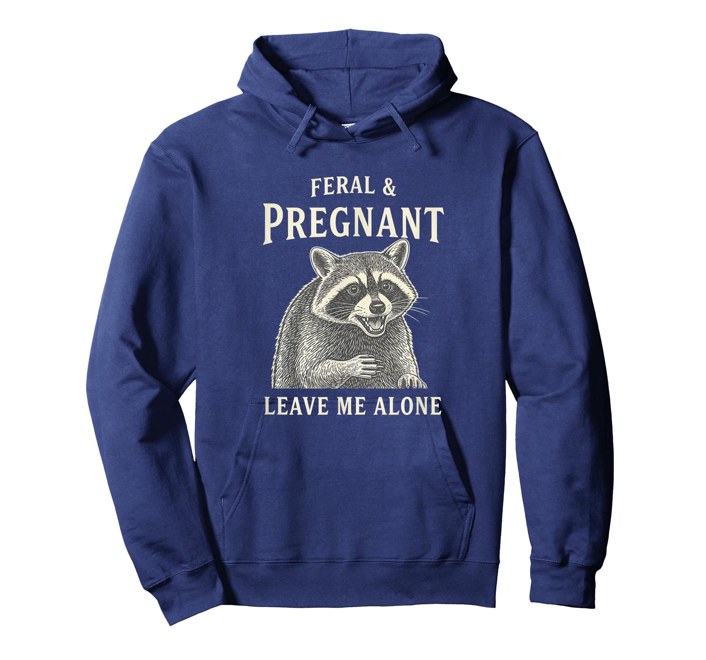 Pregnant Mom Feral & Pregnant, Funny Mom to Be Leave Me Al T-Shirt