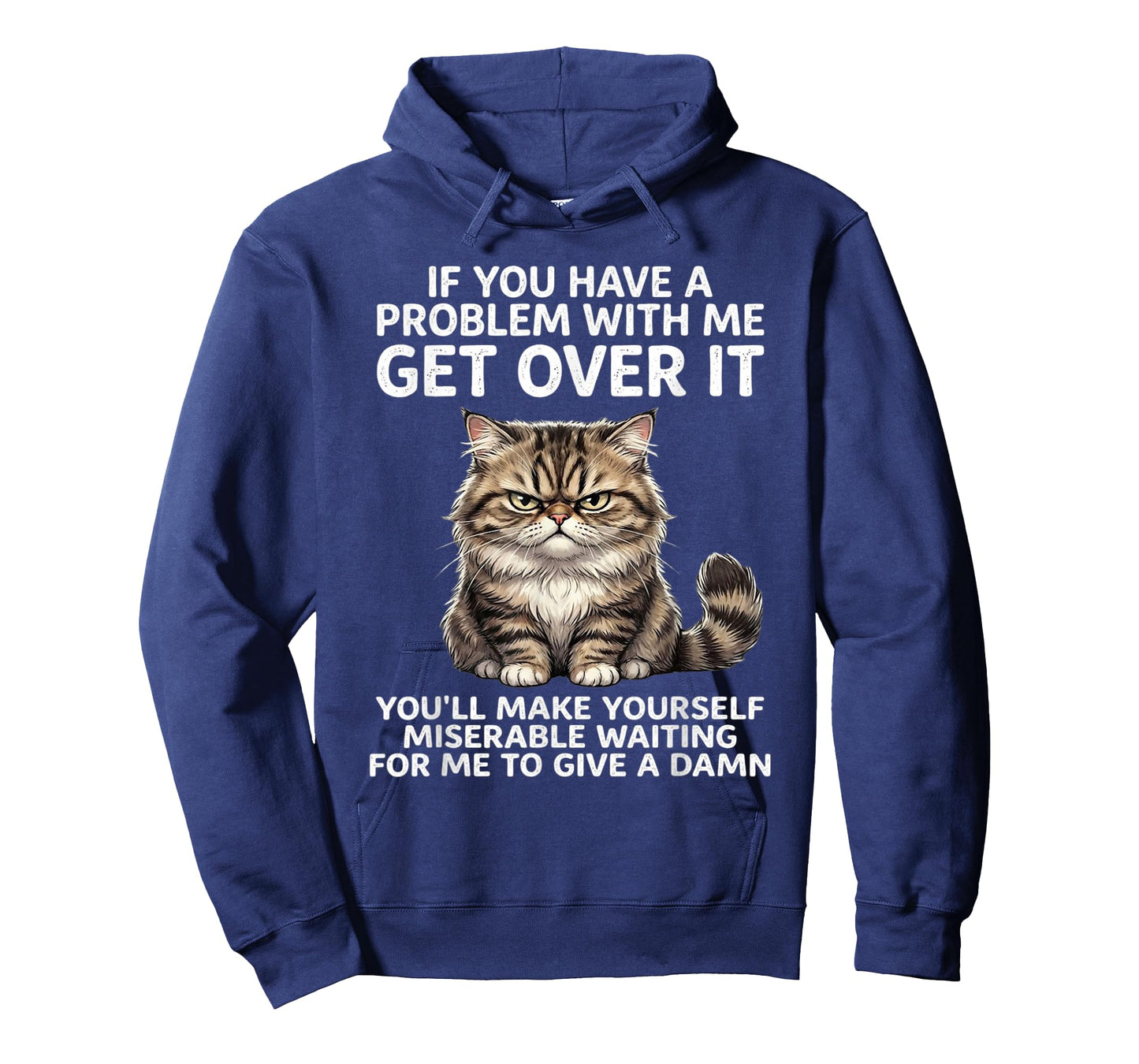 If You Have Problem with Me Get Over It Cat Funny T-Shirt