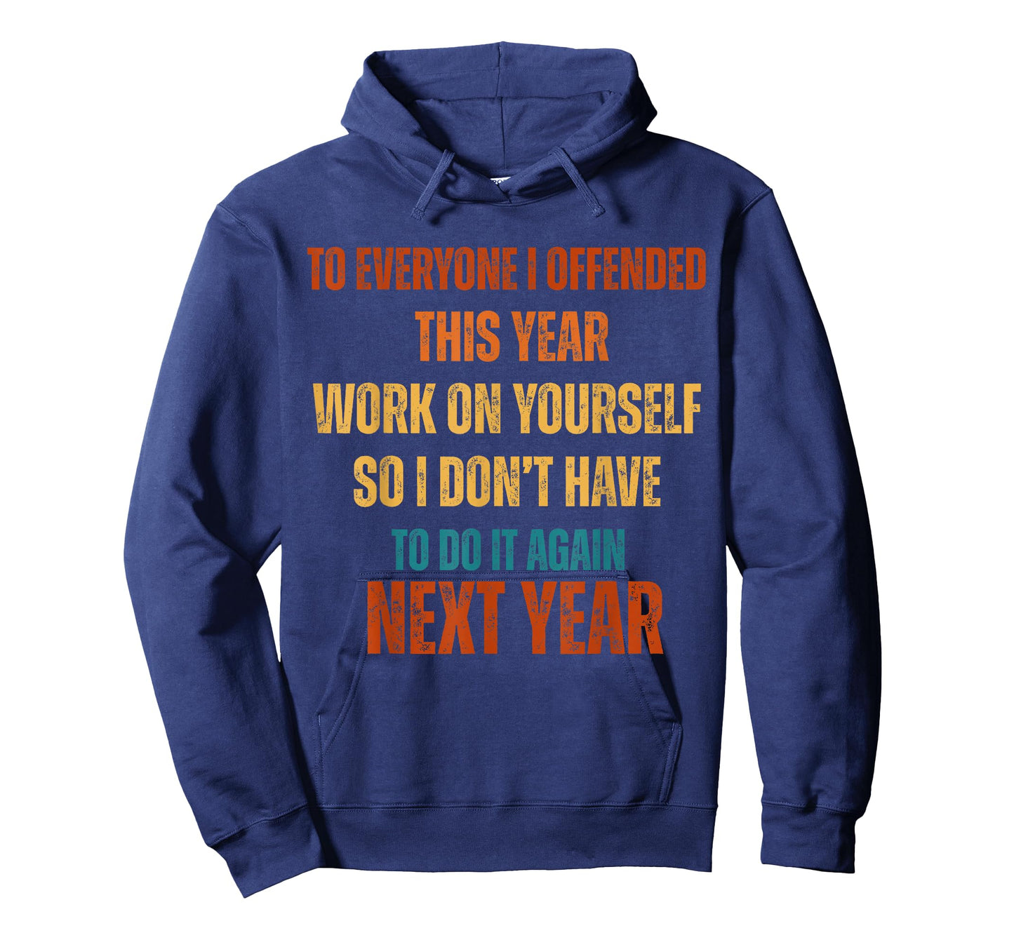 If I Offended You Work on Yourself Funny New Year Resolution T-Shirt
