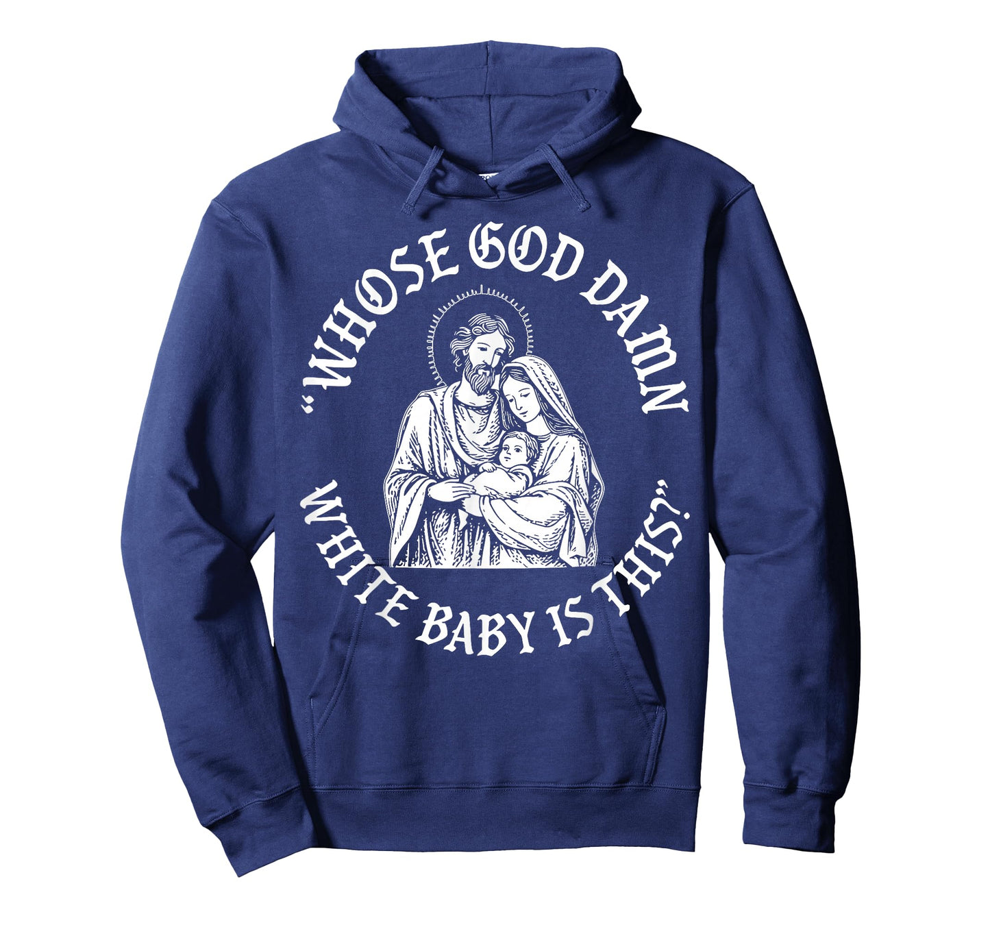 Whose God Damn White Baby is This Christian Christmas T-Shirt