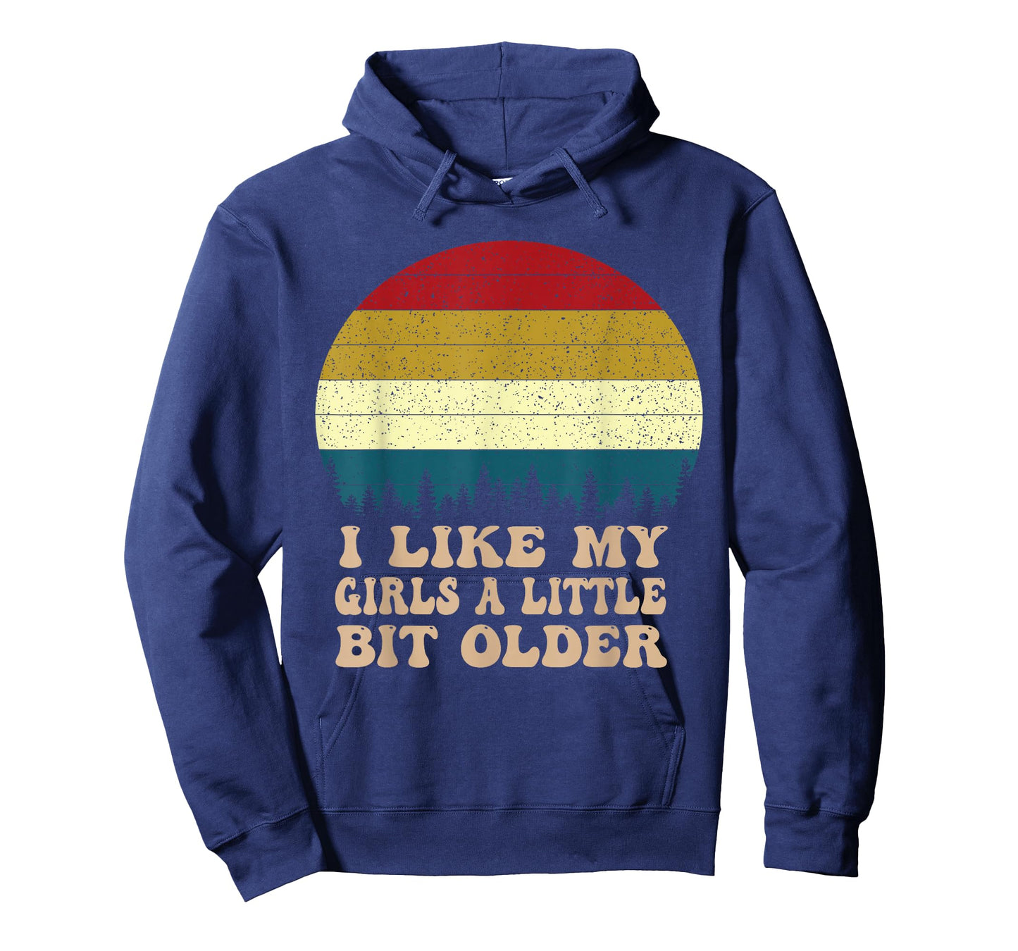 You Know I Like My Girls A Little Bit Older Funny 2026-2027 T-Shirt