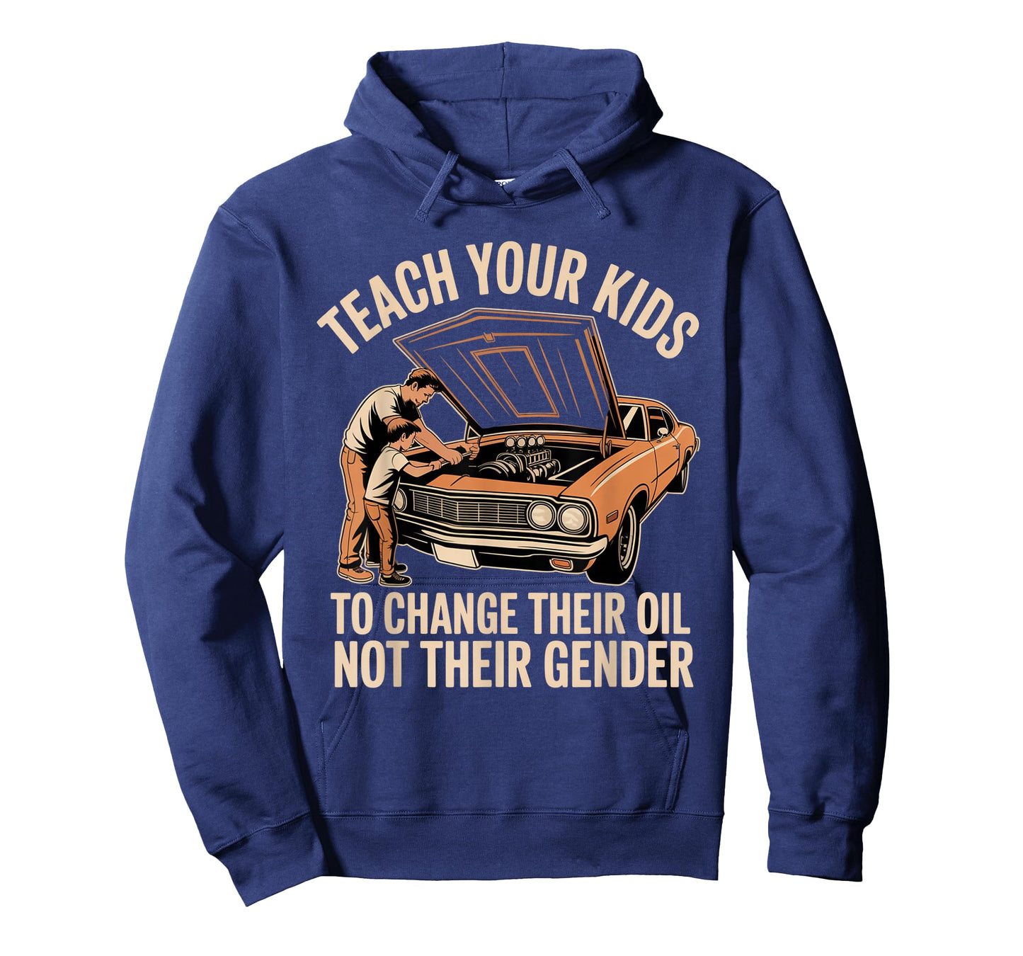 Teach Your Kids to Change Their Oil Not Their Gender T-Shirt