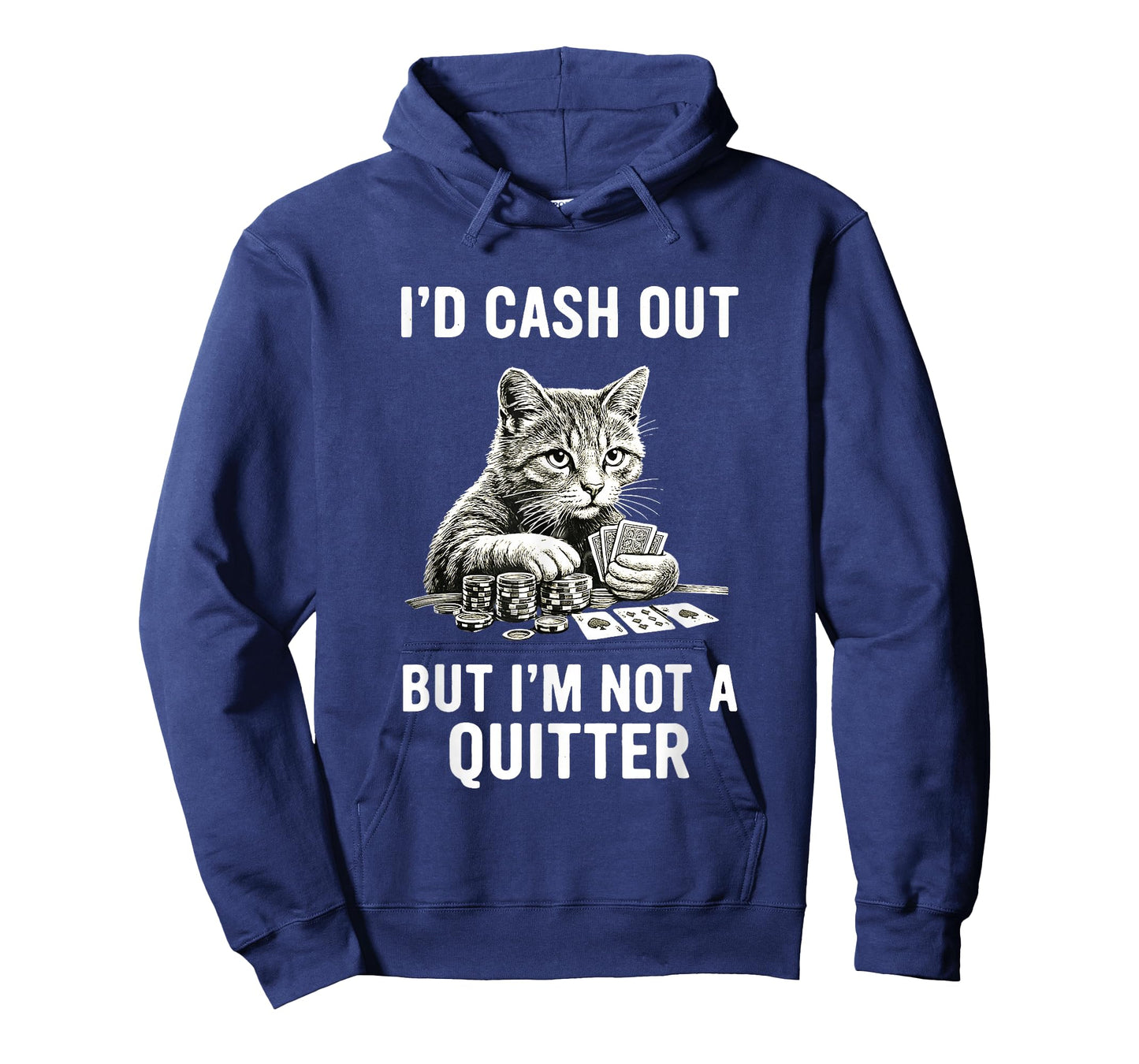 Funny Cat Gambling Casino Gambler Humor I'm Not Quitter T-Shirt