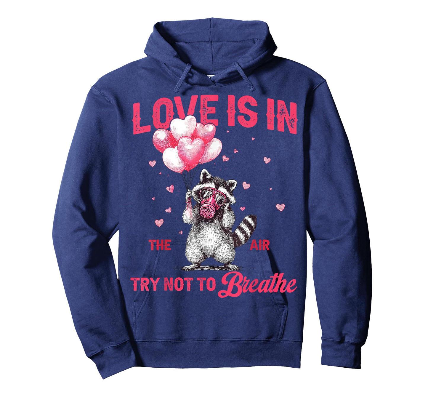 Love is in The Air Try Not to Breathe Valentine Cute Raccoon T-Shirt