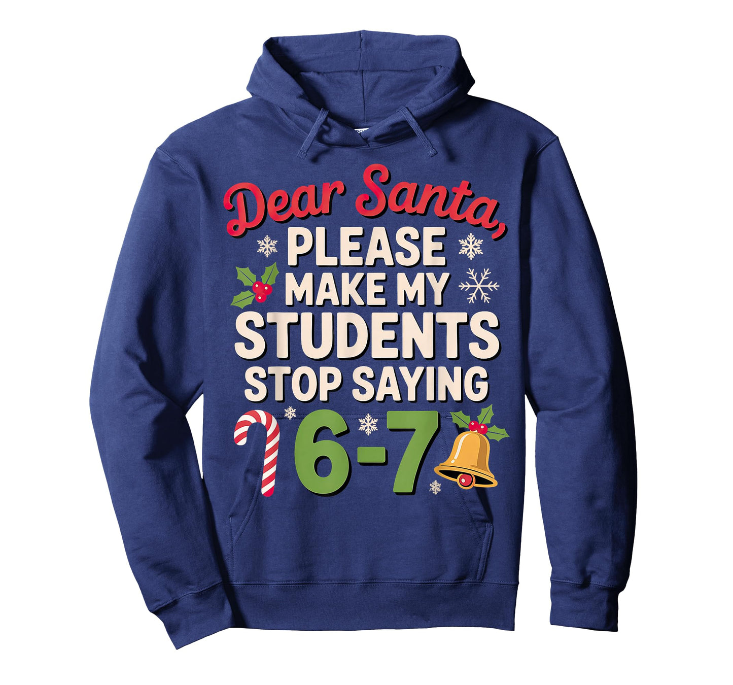 Dear Santa Students 6-7 67 Six Seven Christmas Teacher T-Shirt