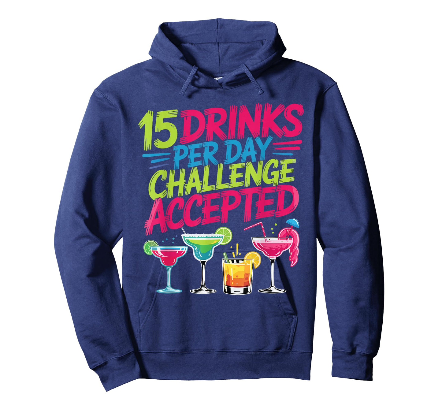 15 Drinks Per Day Challenge Accepted Party Level Expert T-Shirt
