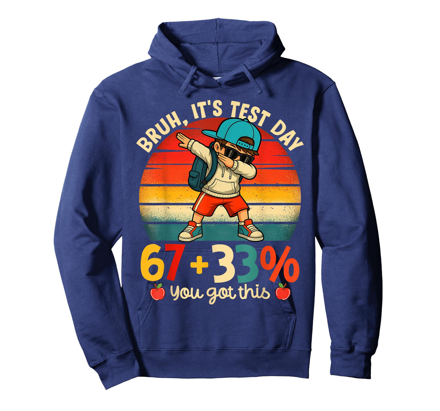 Bruh It's Test Day 67 + 33% Percent You Got This Boy Girl T-Shirt