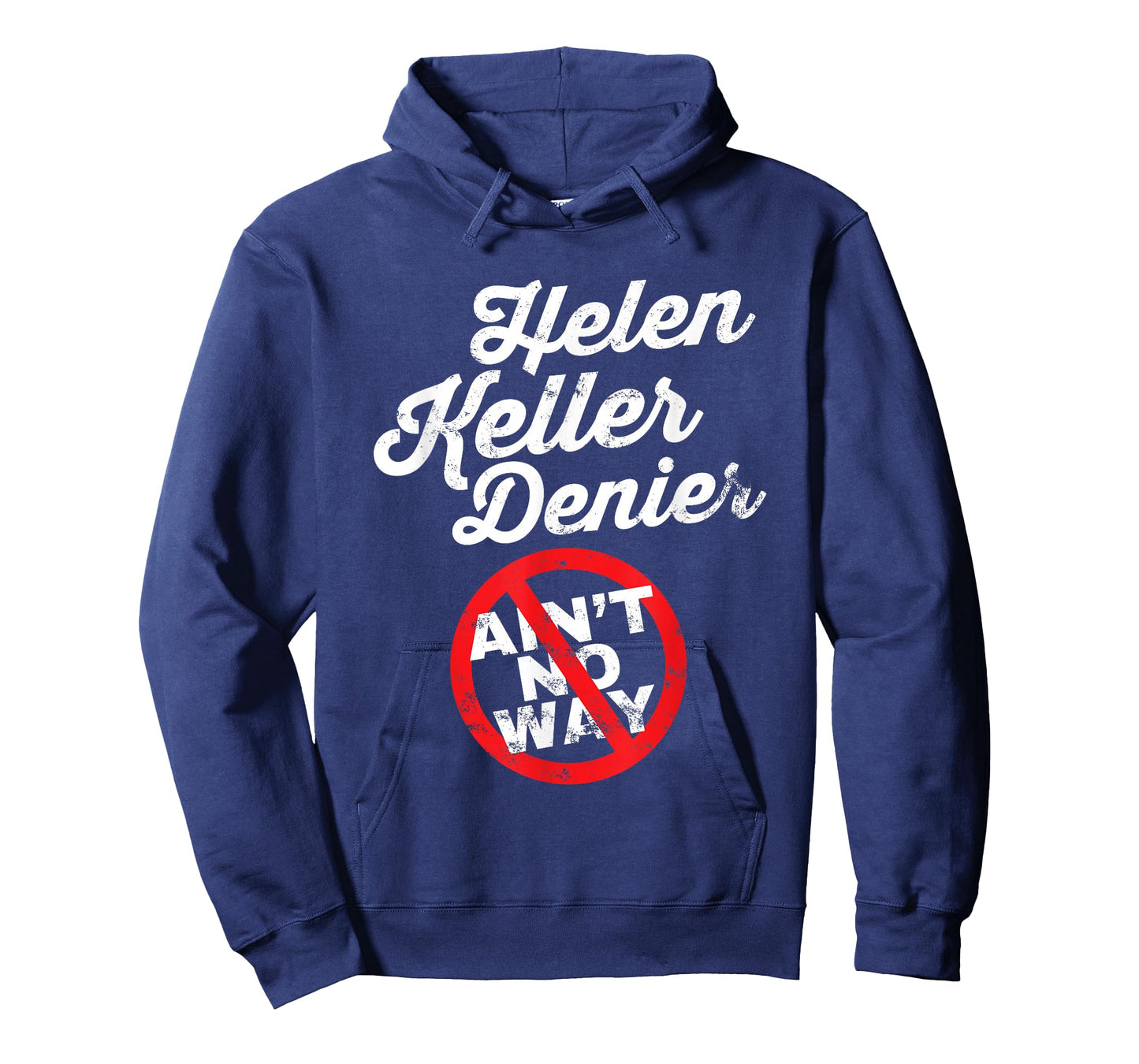 Helen Keller Meme, Denier Joke, Funny History Satire Joke T-Shirt
