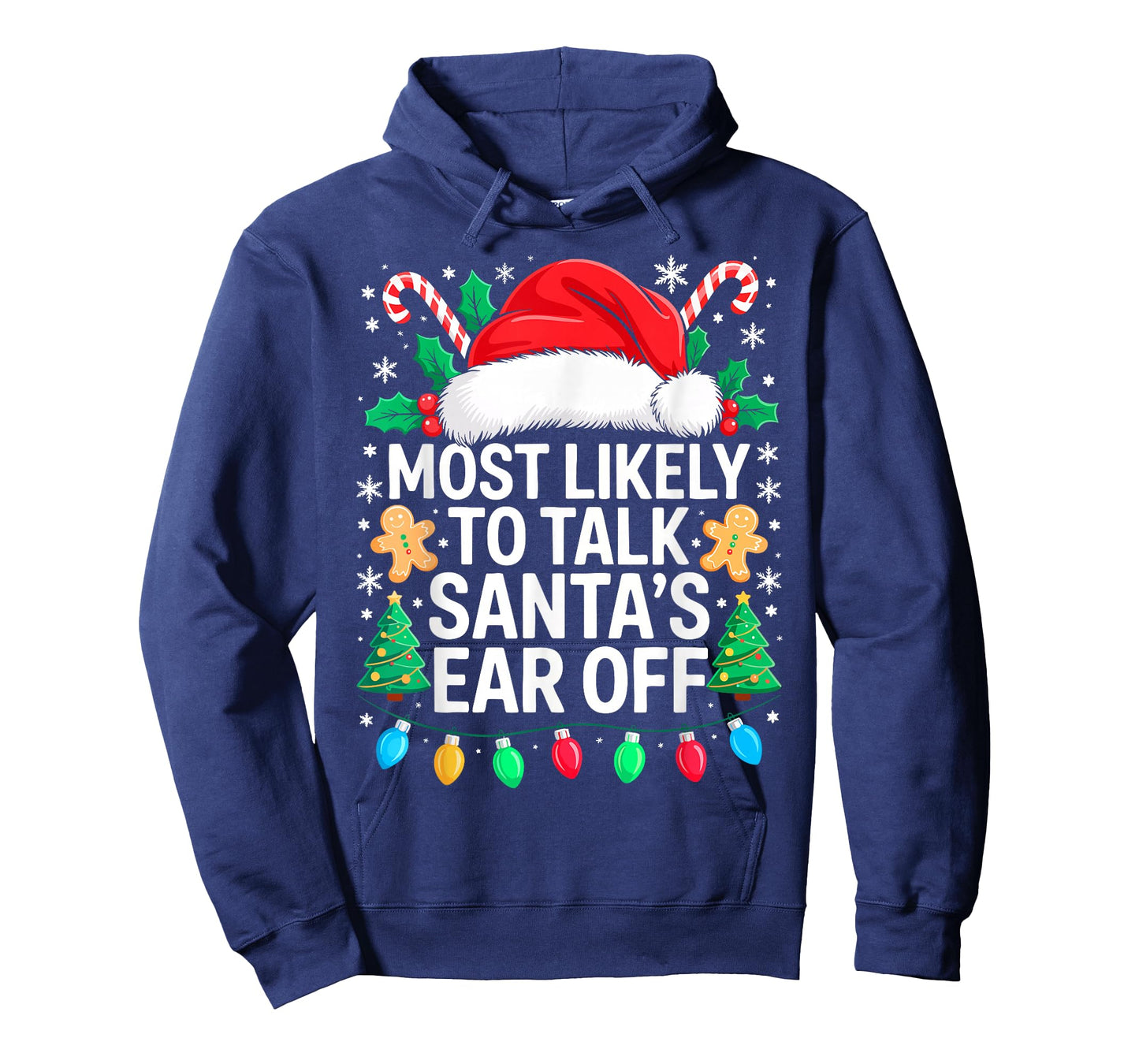 Most Likely to Talk Santa's Ear Off Shirt Matching Christmas T-Shirt