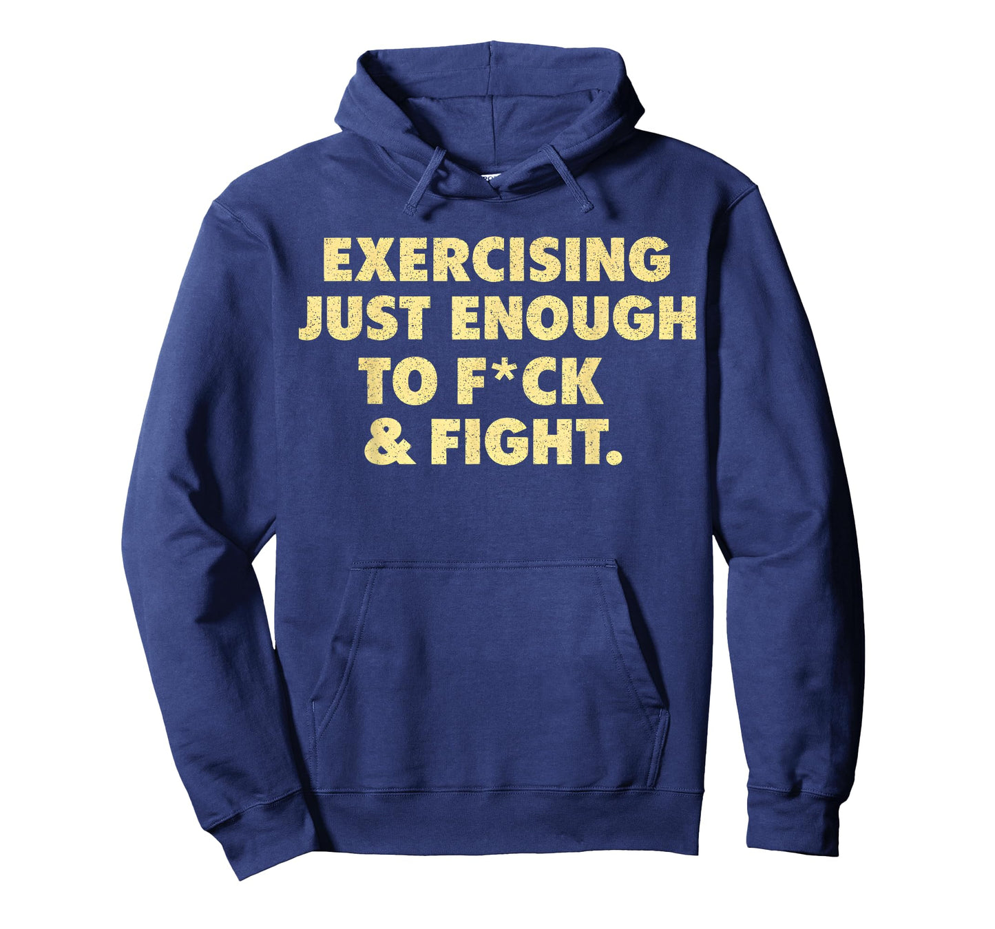 Exercising Just-Enough to FCK & Fight Shirt Men Women T-Shirt
