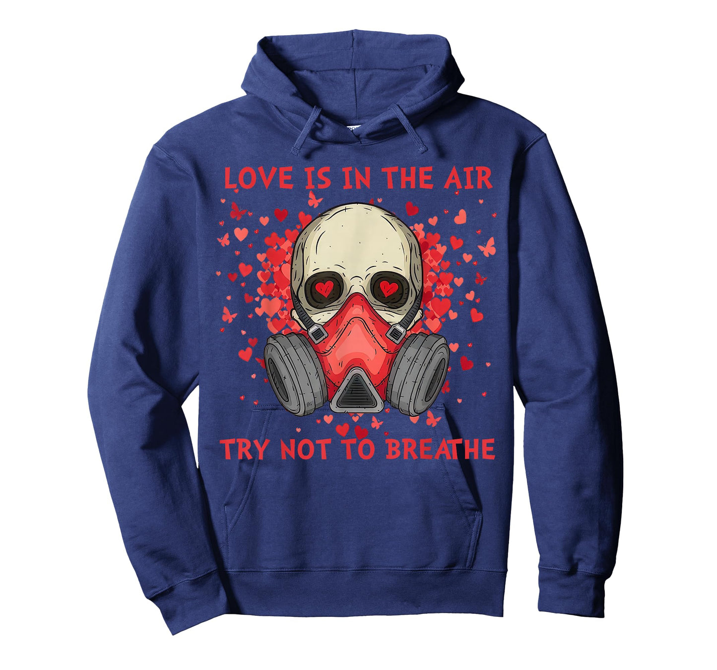 Love is in The Air Try Not to Breathe Anti Valentine T-Shirt