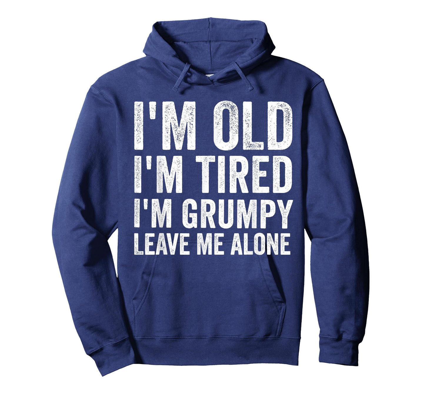 Funny Vintage I'm Old I'm Tired I'm Grumpy Leave Me Alone T-Shirt