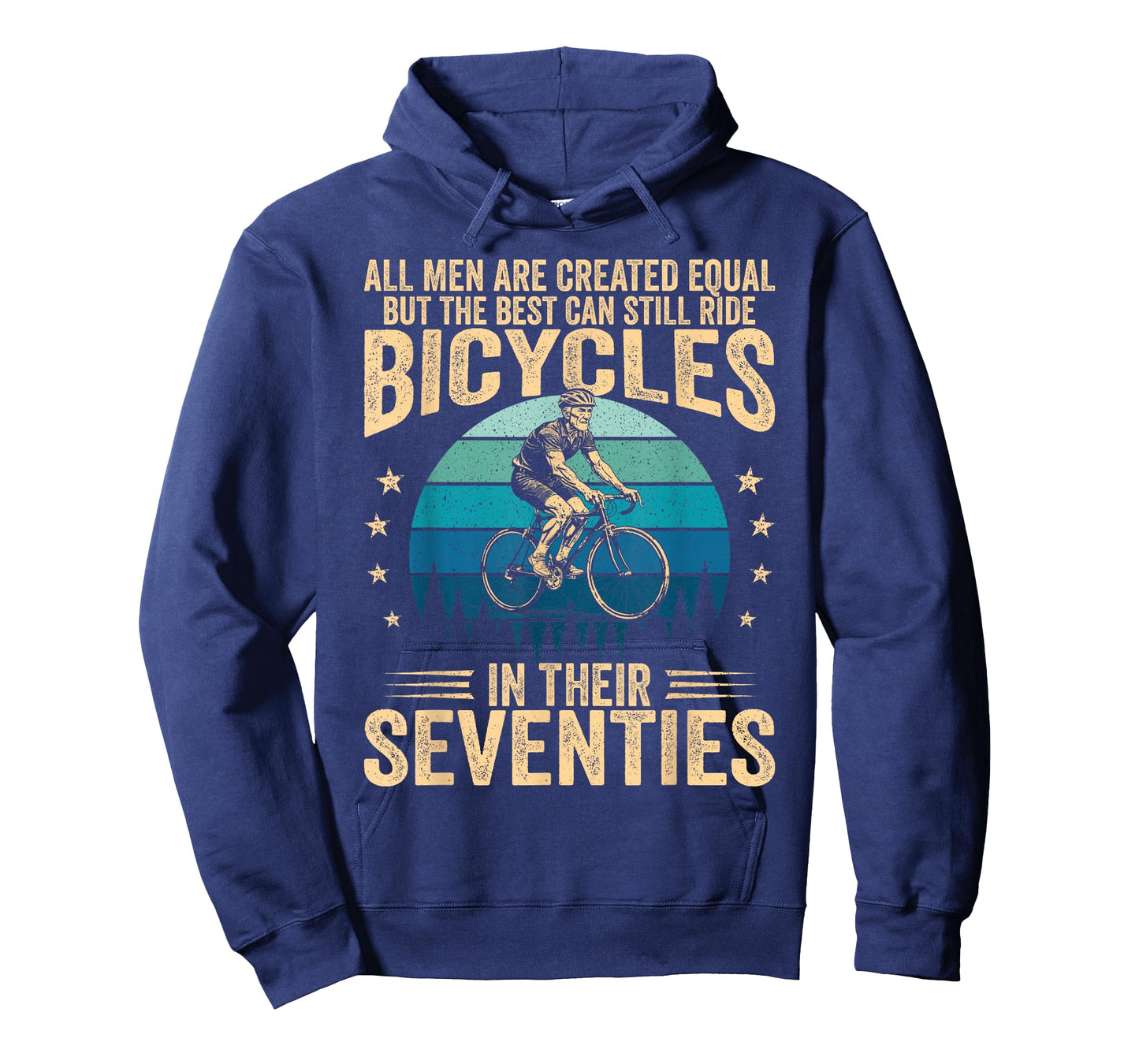 Best Men Still Ride Bicycles in Their 70s Cycling Bike Rider T-Shirt