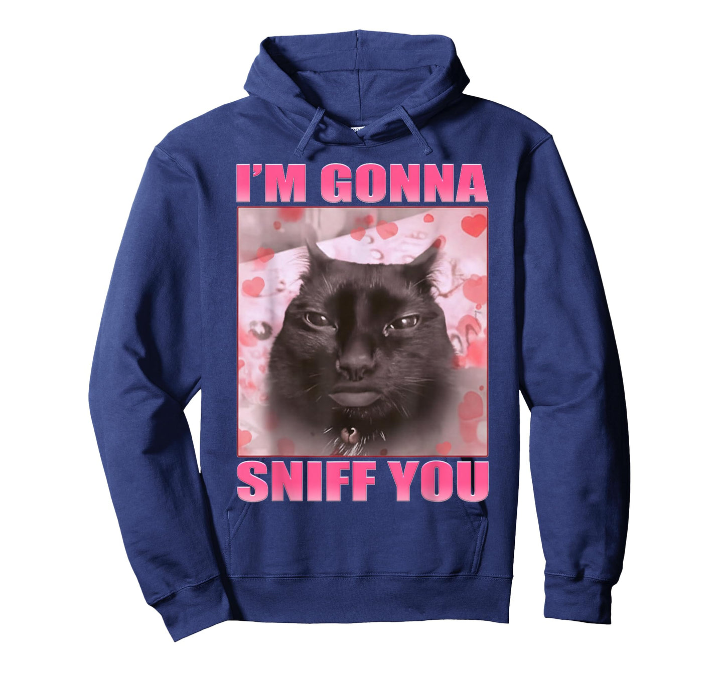 I'm Gonna Sniff You Funny Cats Meme Women Men T-Shirt