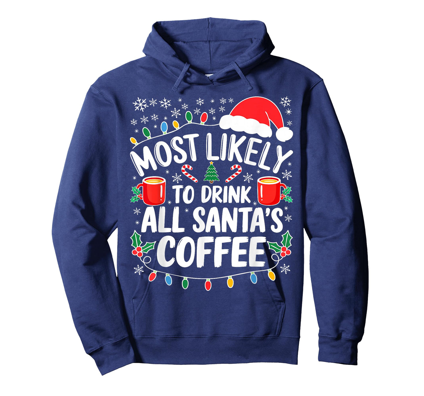 Most Likely to Drink All Santa's Coffee Shirt Christmas T-Shirt