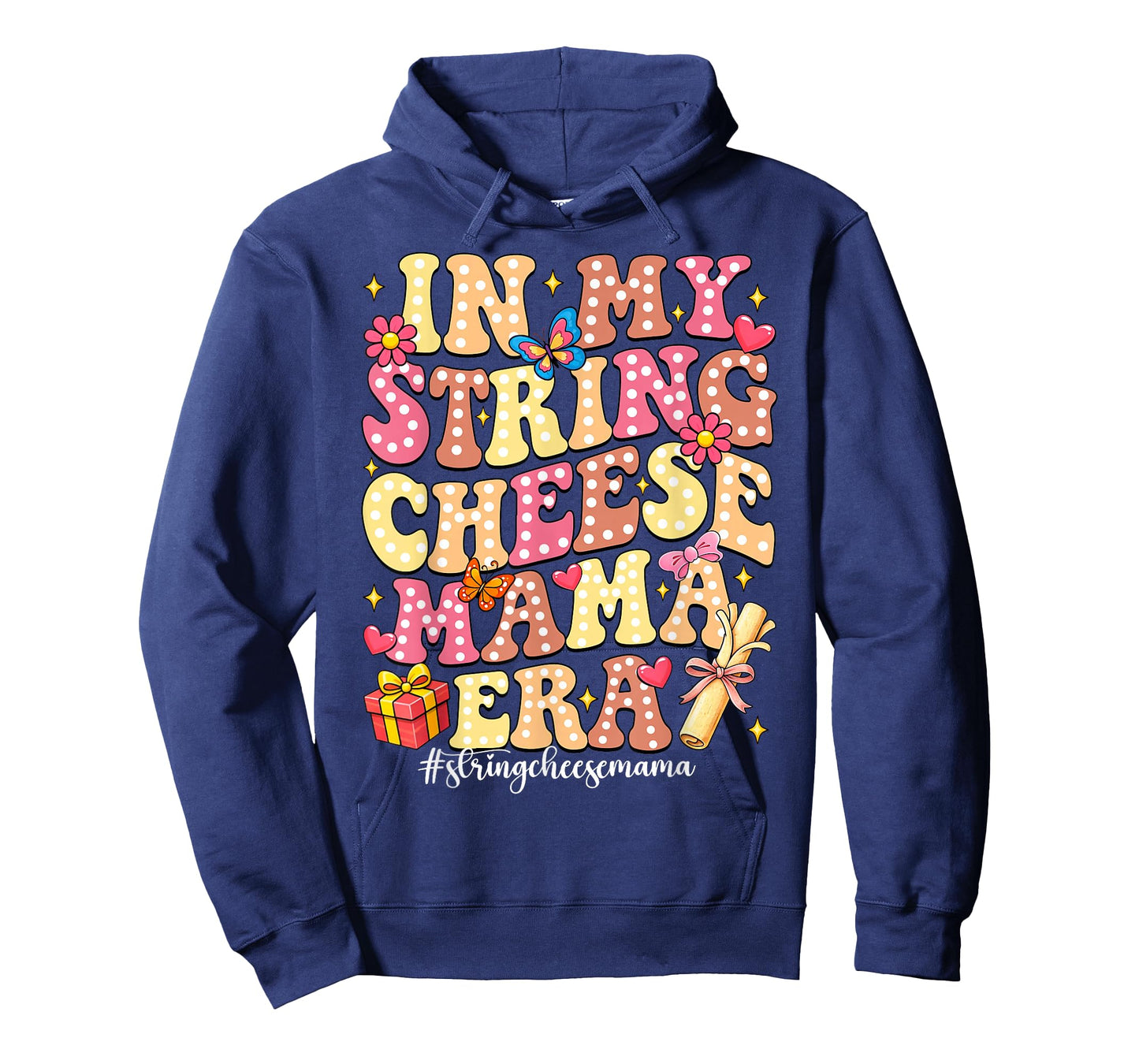 in My String Cheese Mama Era Happy Mothers Day Women Kids T-Shirt