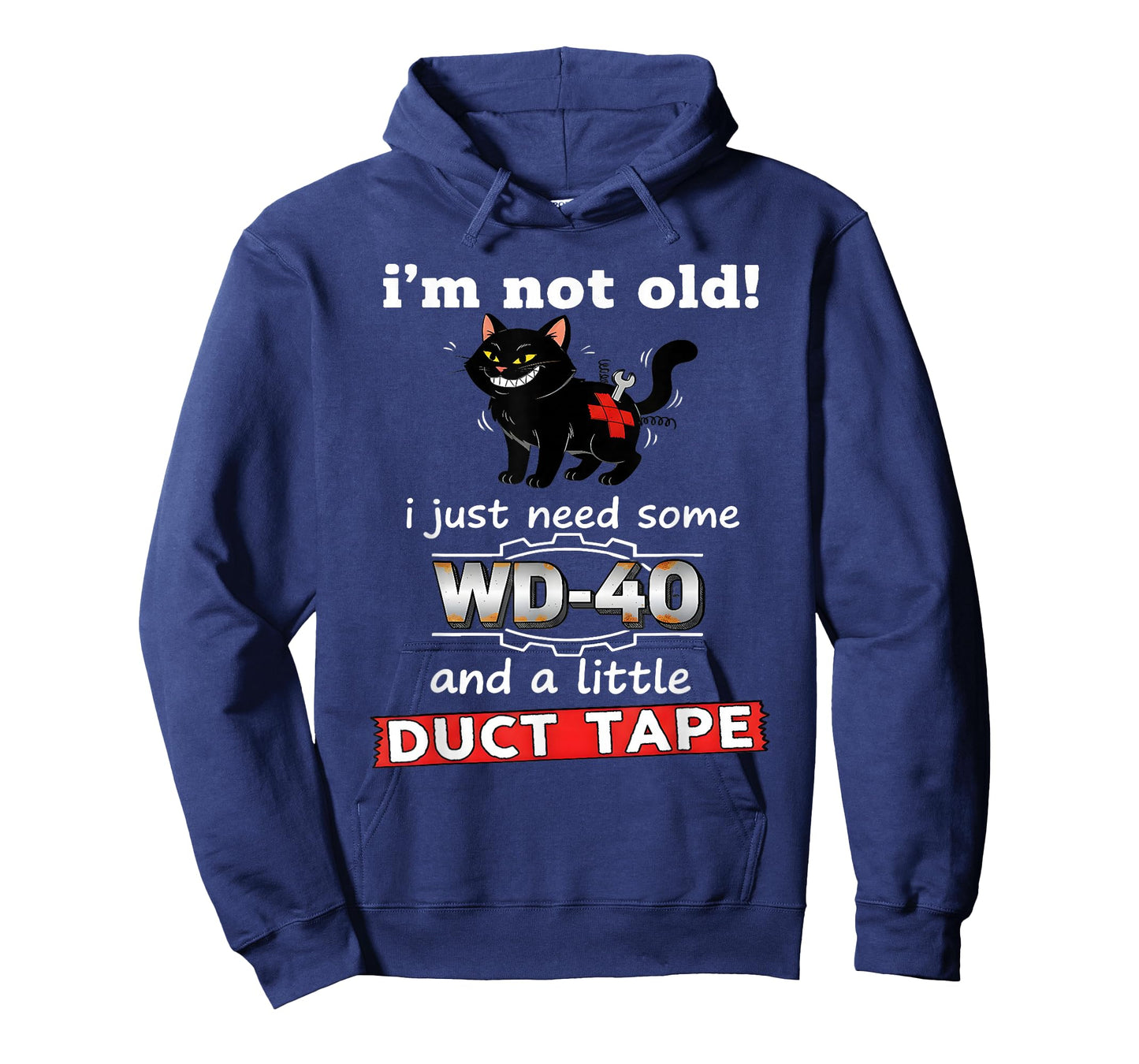 I'm not Old I just Need Some WD40 and a Little Duct Tape T-Shirt